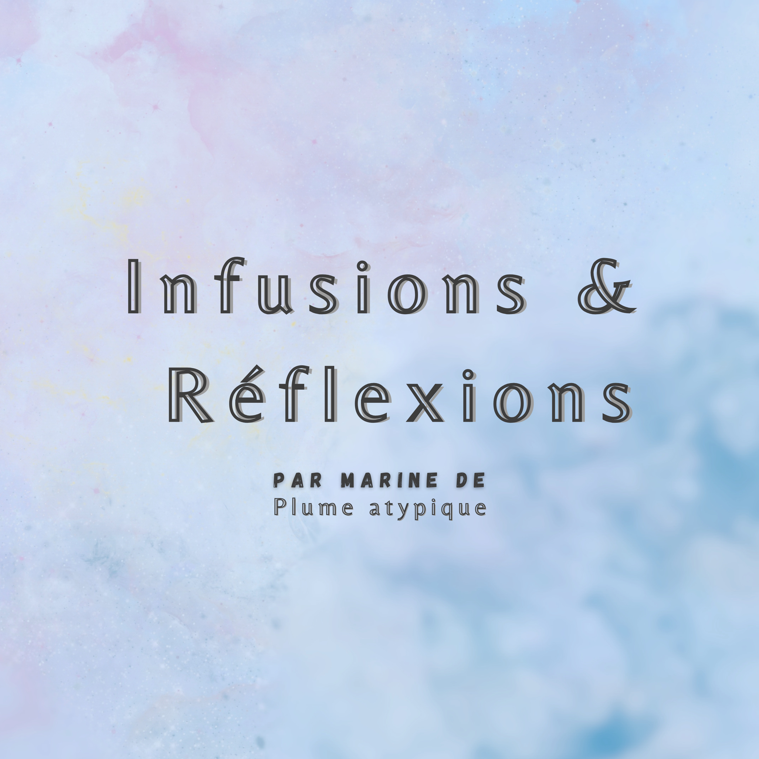 Infusions et Réflexions