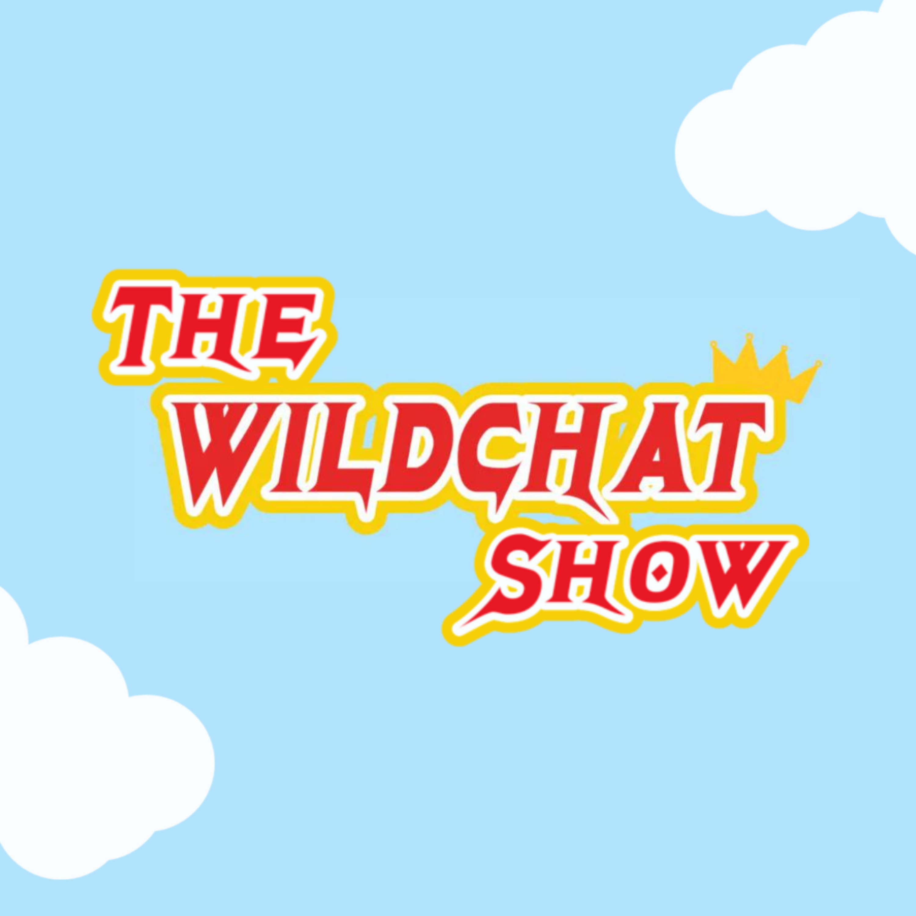 the wildchat show.