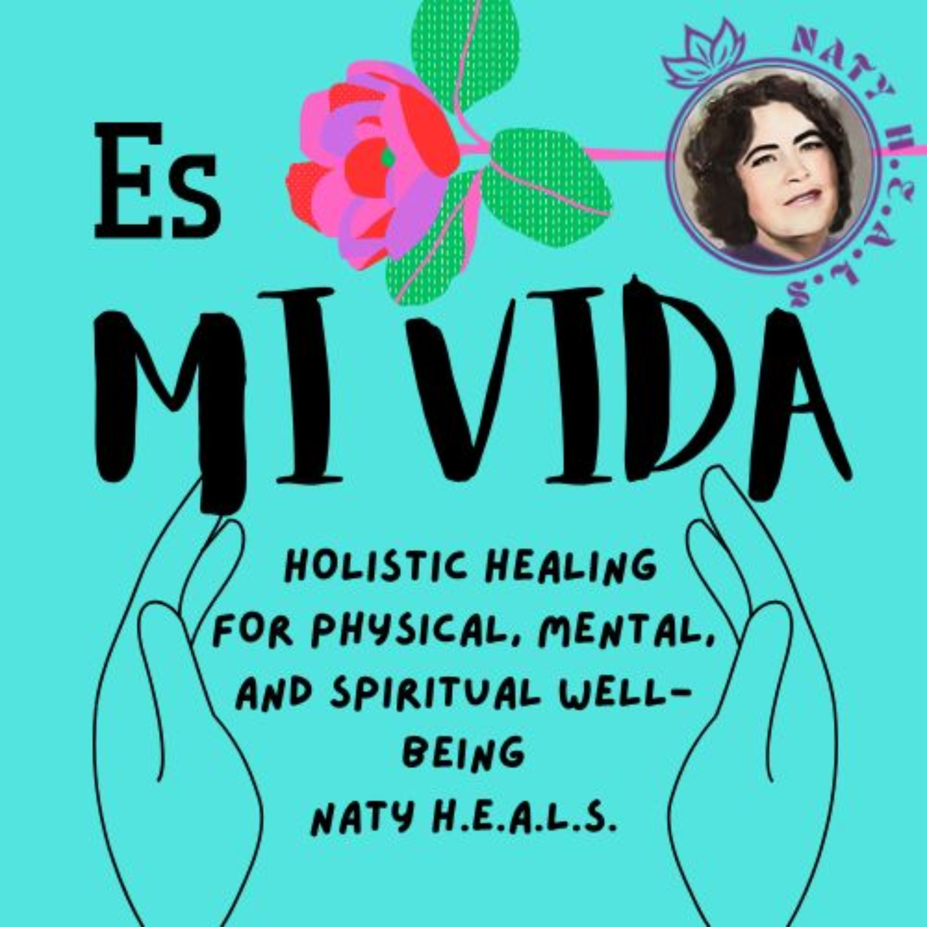 “Es Mi Vida!!!” by Naty H.E.A.L.S.