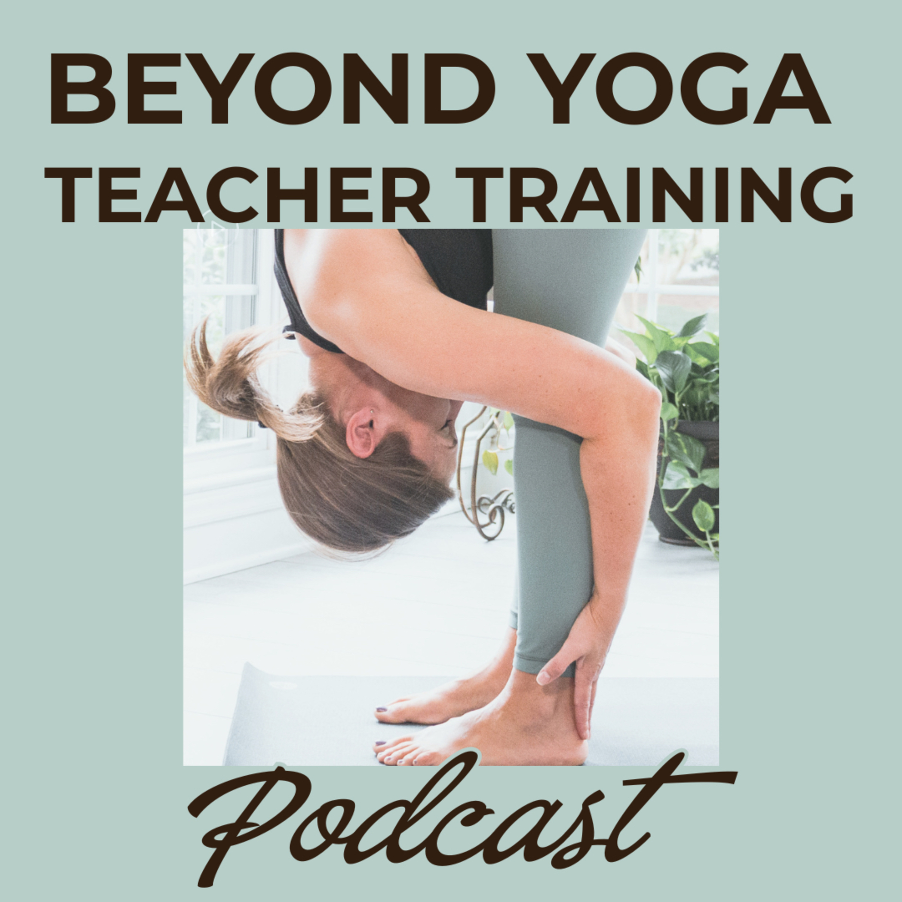 Beyond Yoga Teacher Training podcast artwork