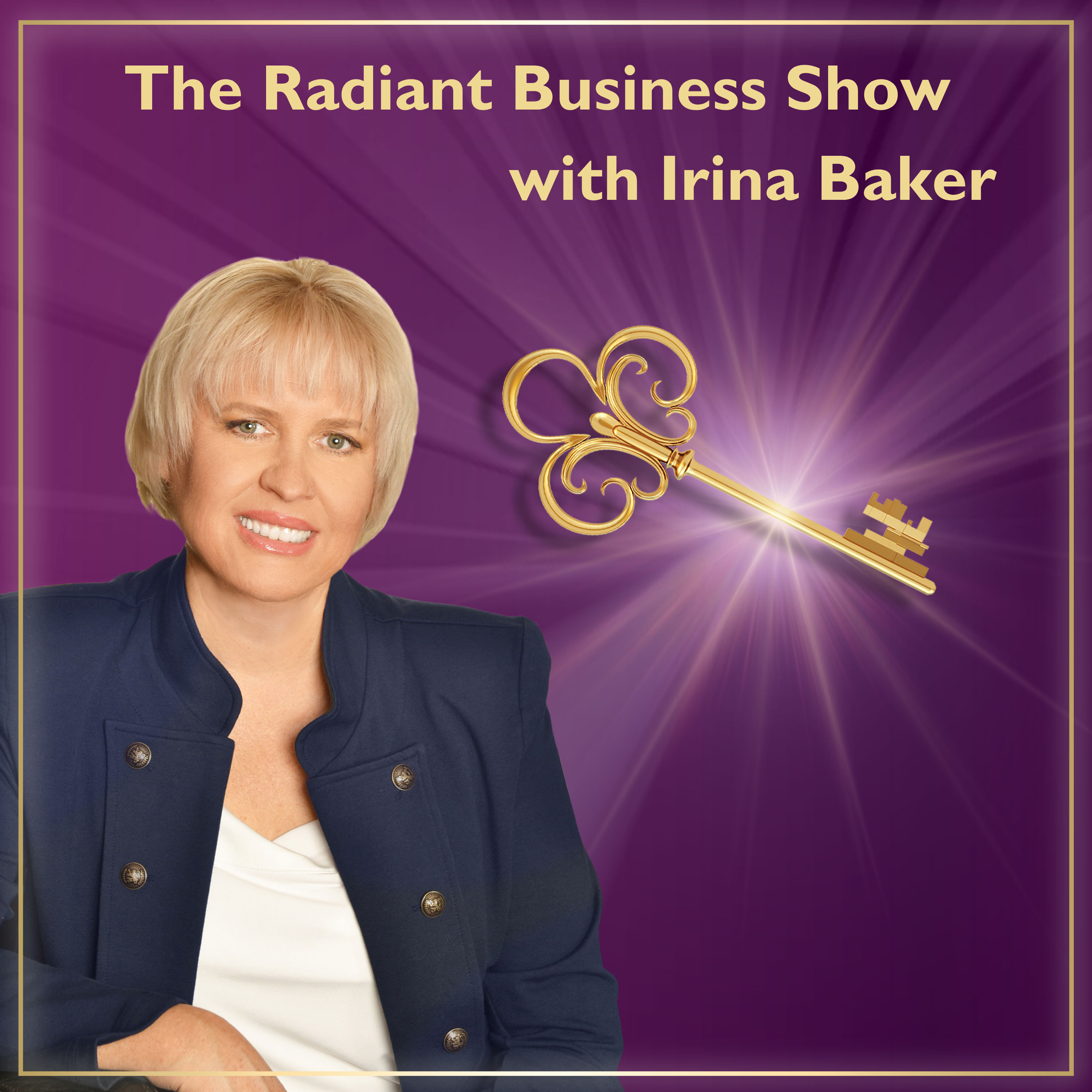 The Radiant Business Show with Irina Baker