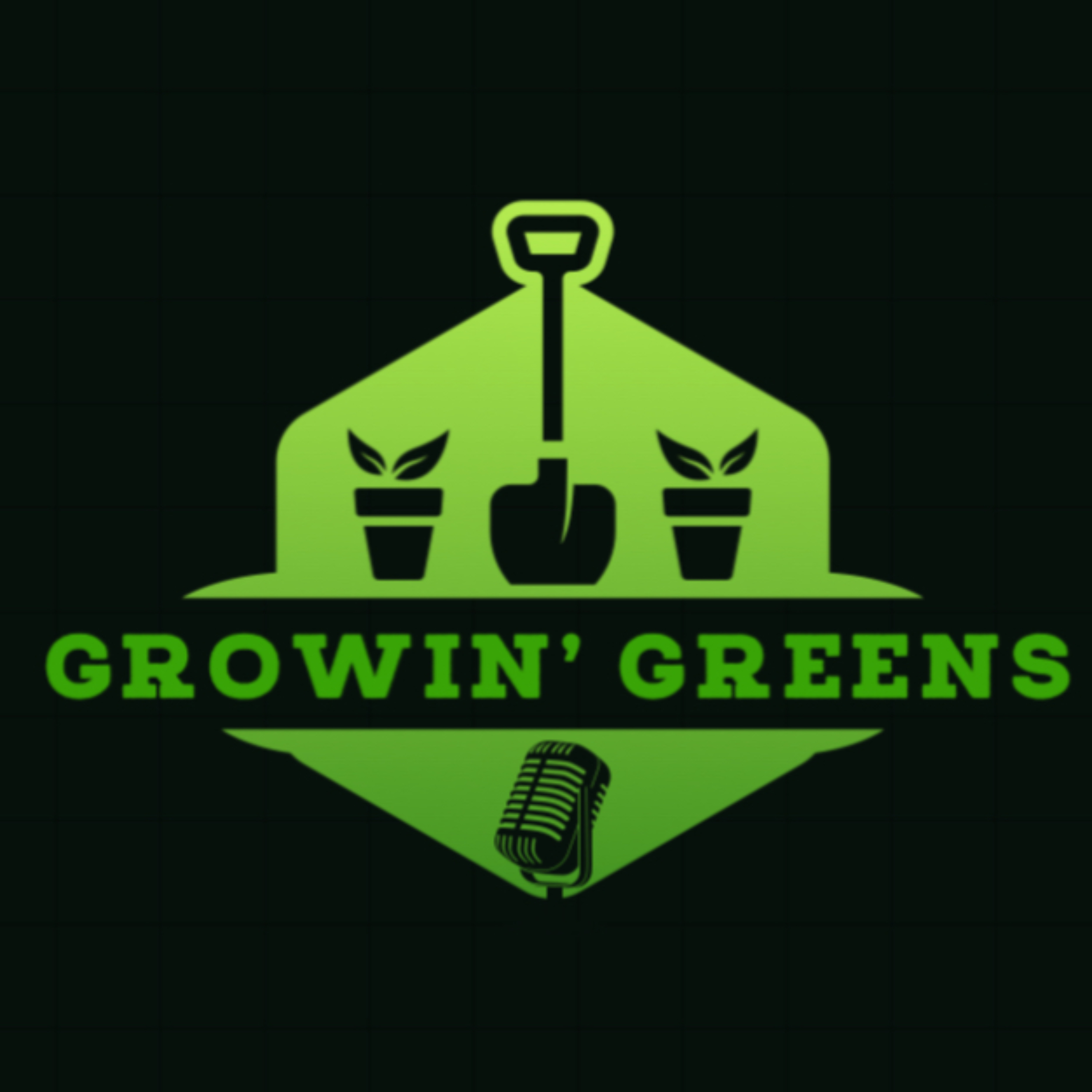 Growin’ Greens