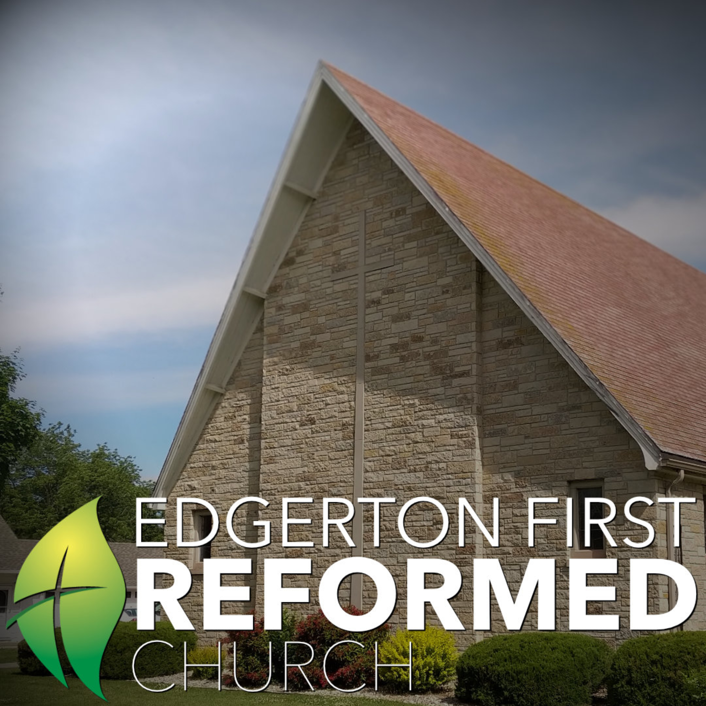 Edgerton First Reformed: An Evangelical Presbyterian Church
