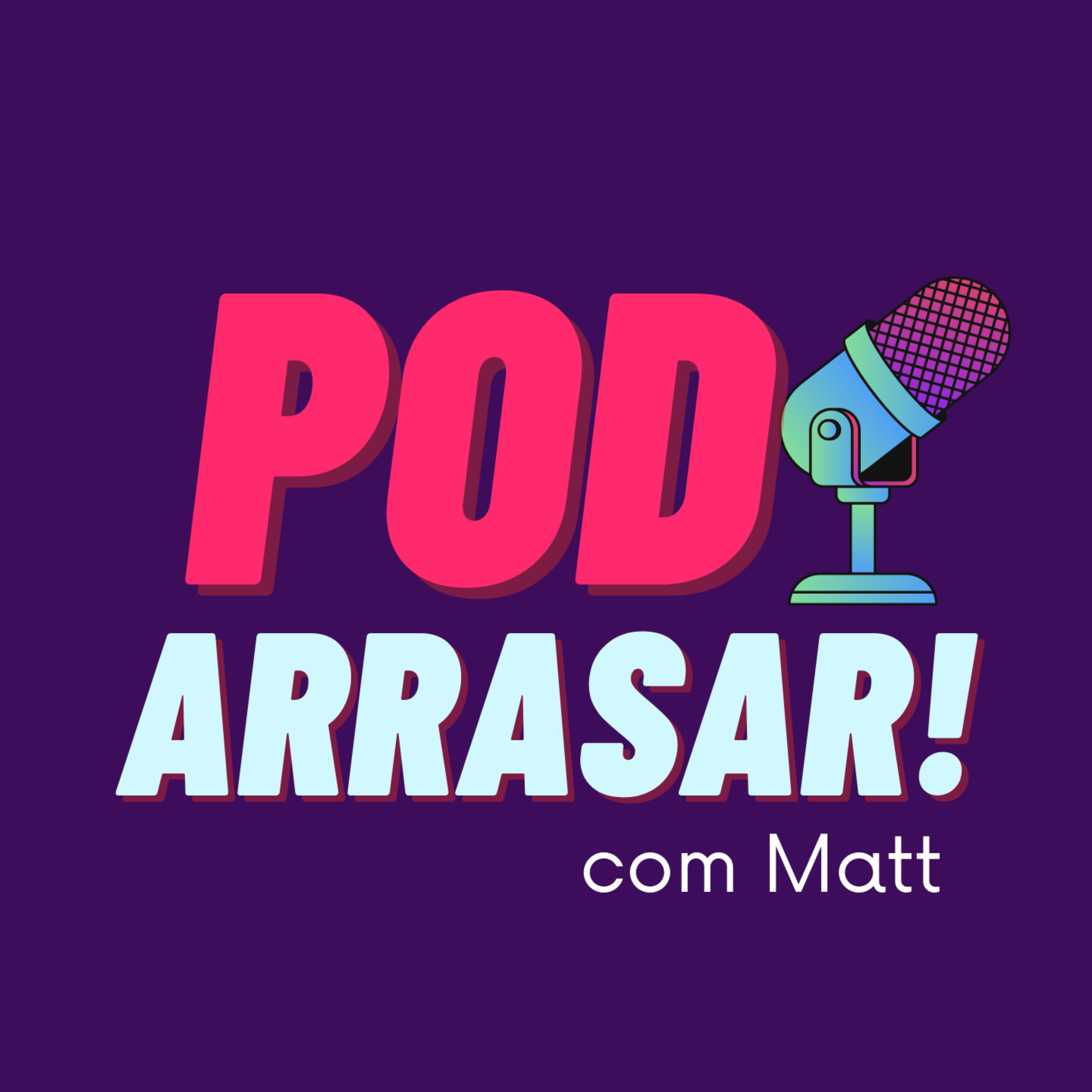 Pod Arrasar! podcast artwork