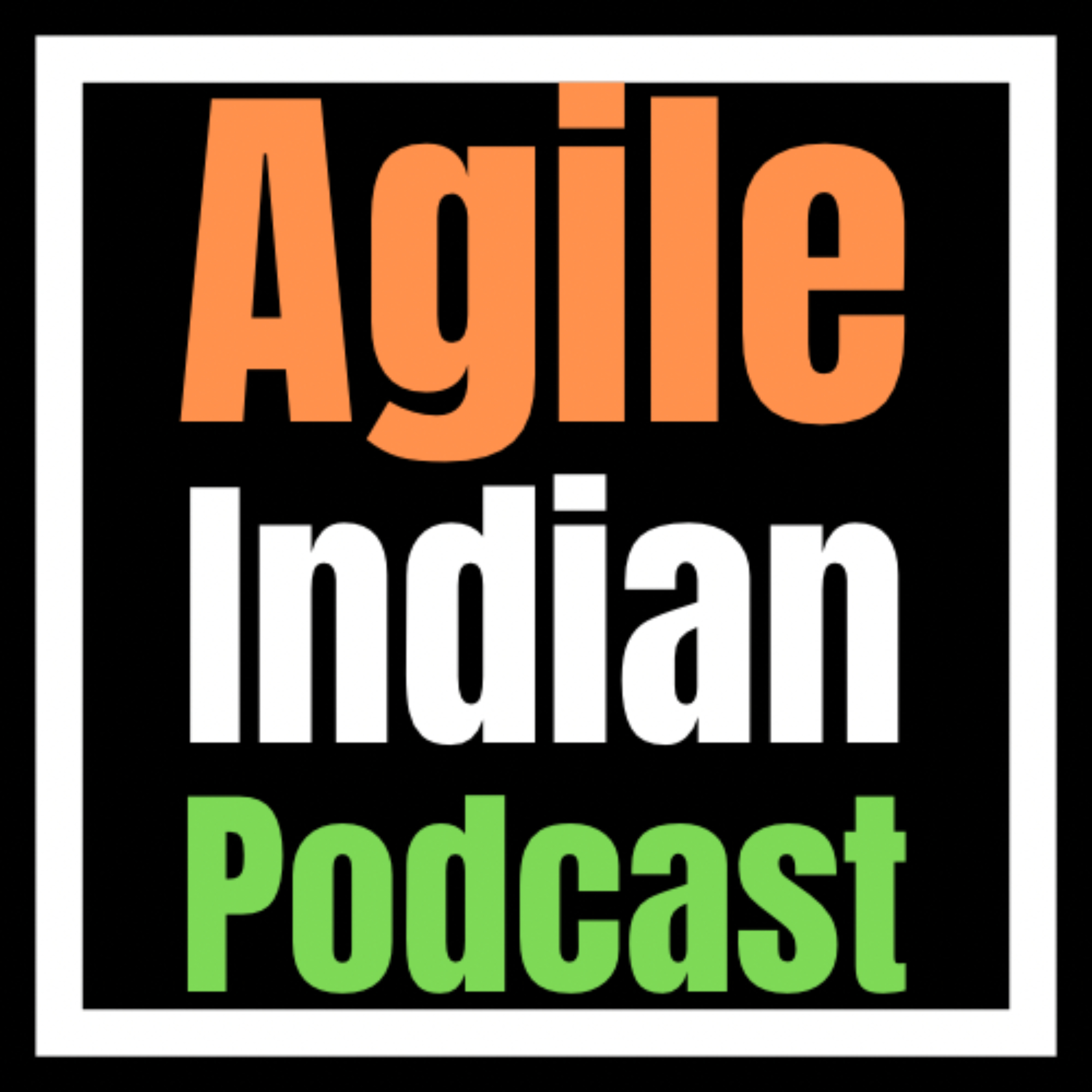 Agile Indian - A Hindi Podcast by a Malayali