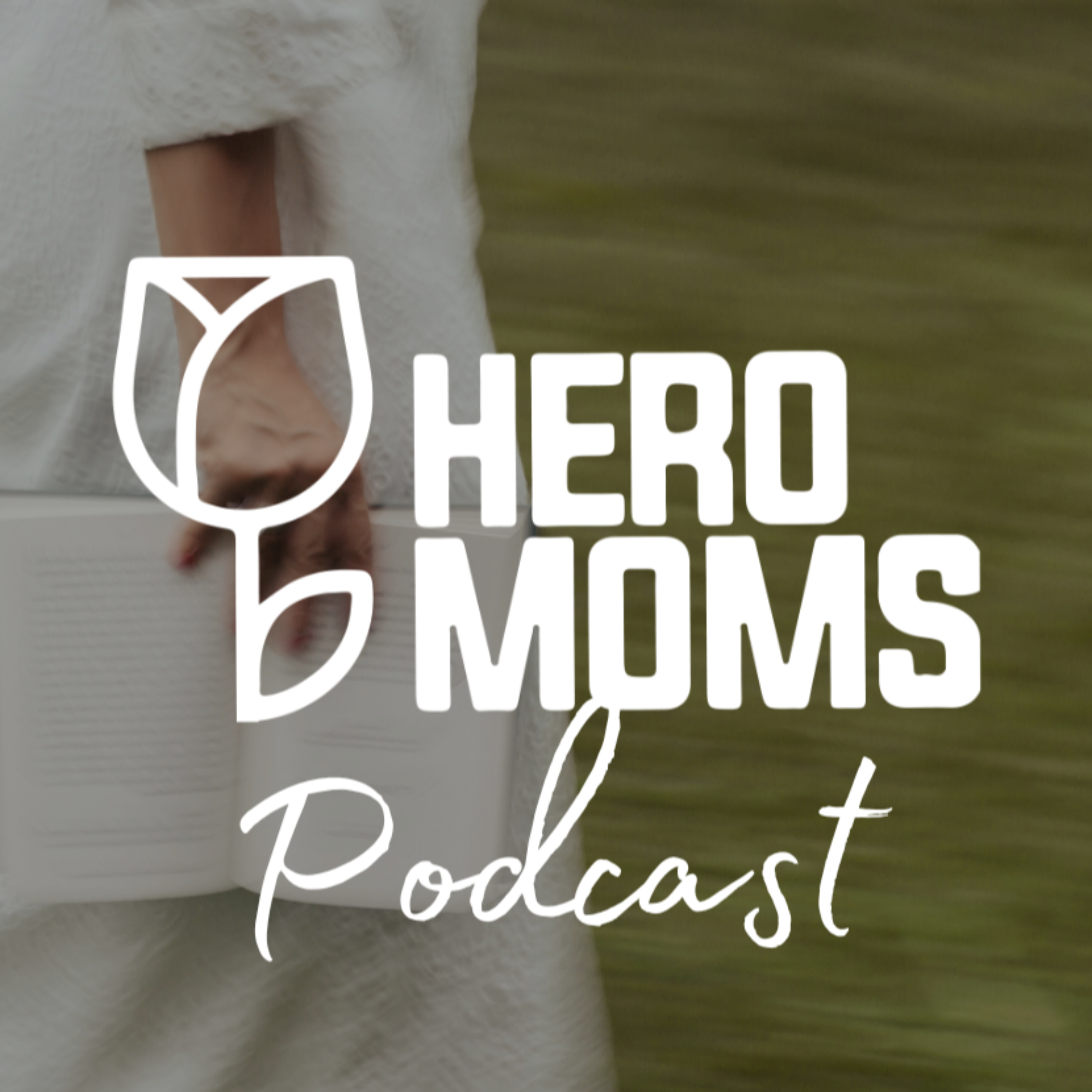 Hero Moms Podcast