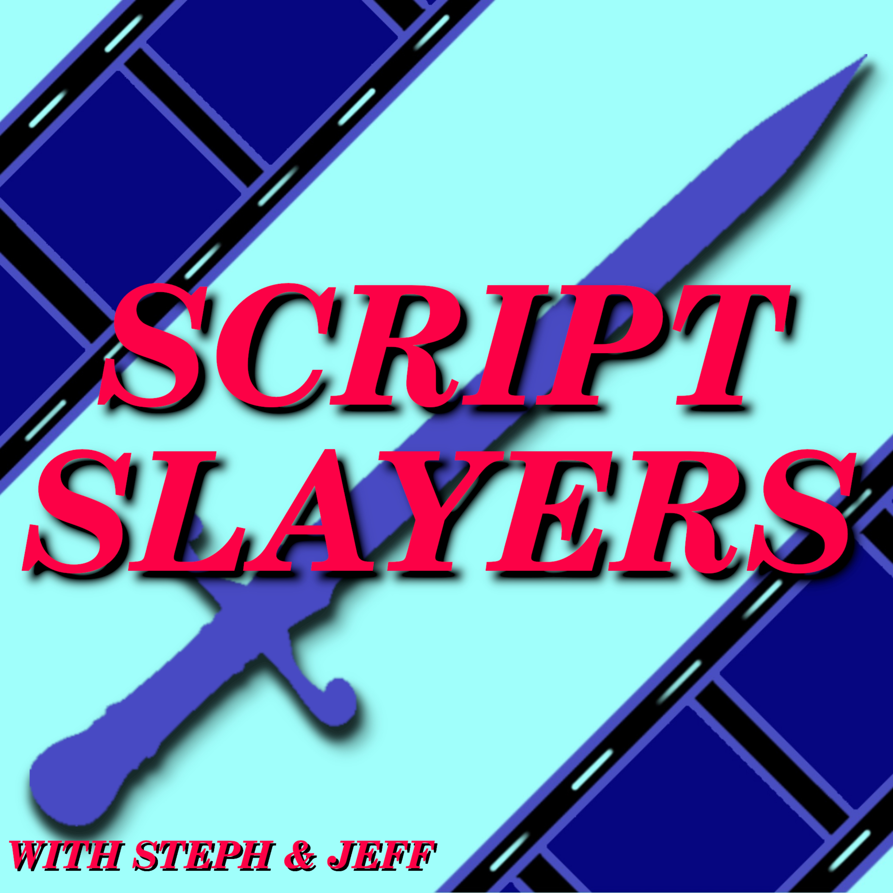 Script Slayers - A Movie Review and Rewrite Podcast