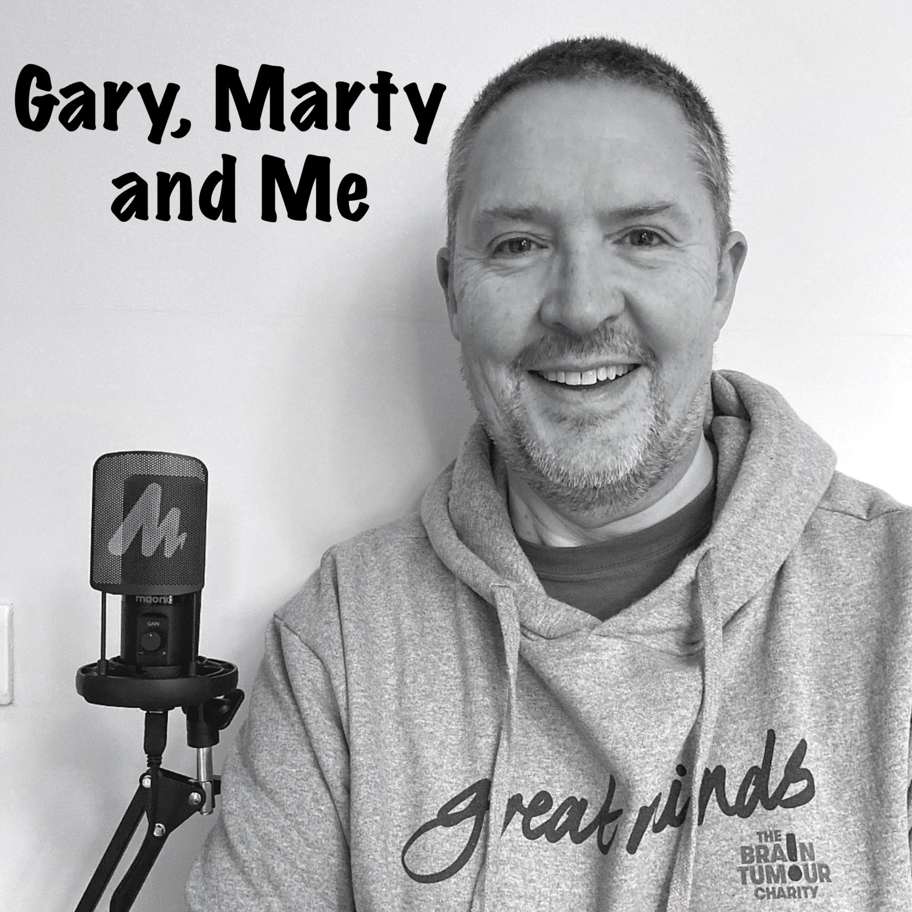 Gary, Marty and Me - My story of surviving two brain tumours.
