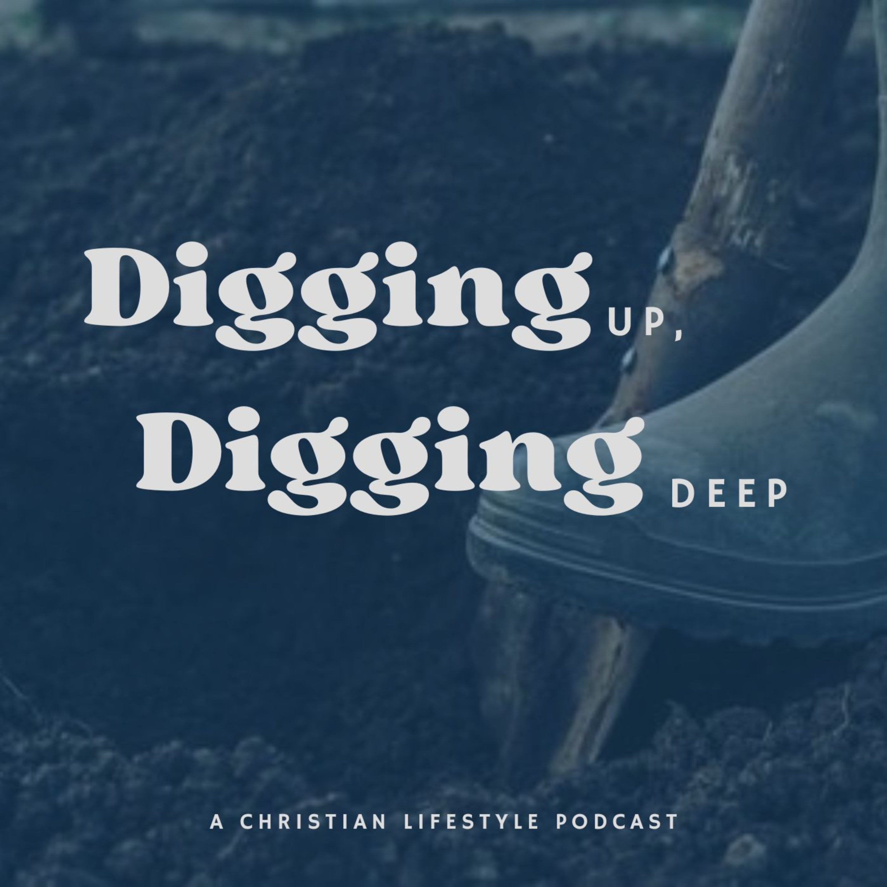 Digging Up, Digging Deep
