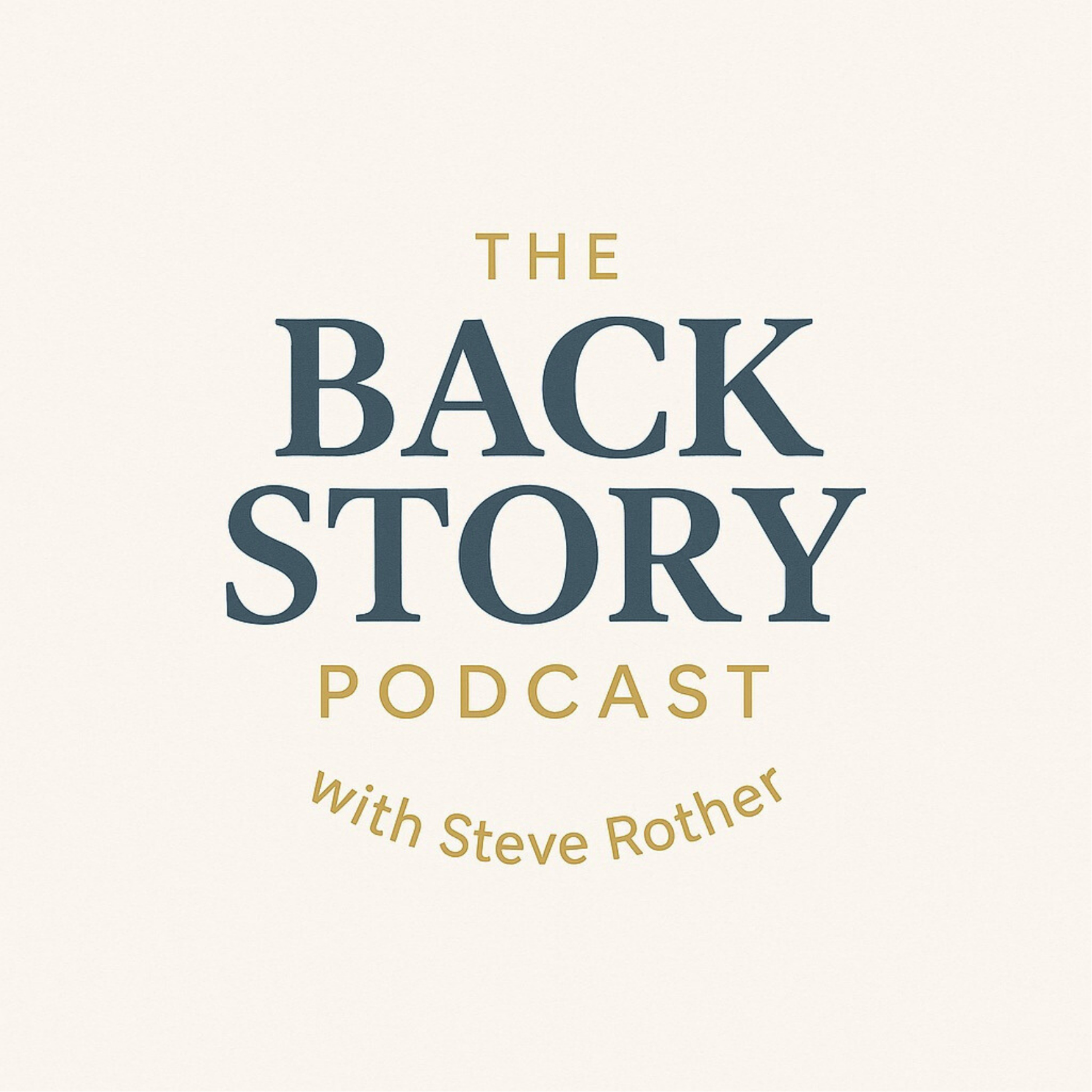 The Back Story with Steve Rother