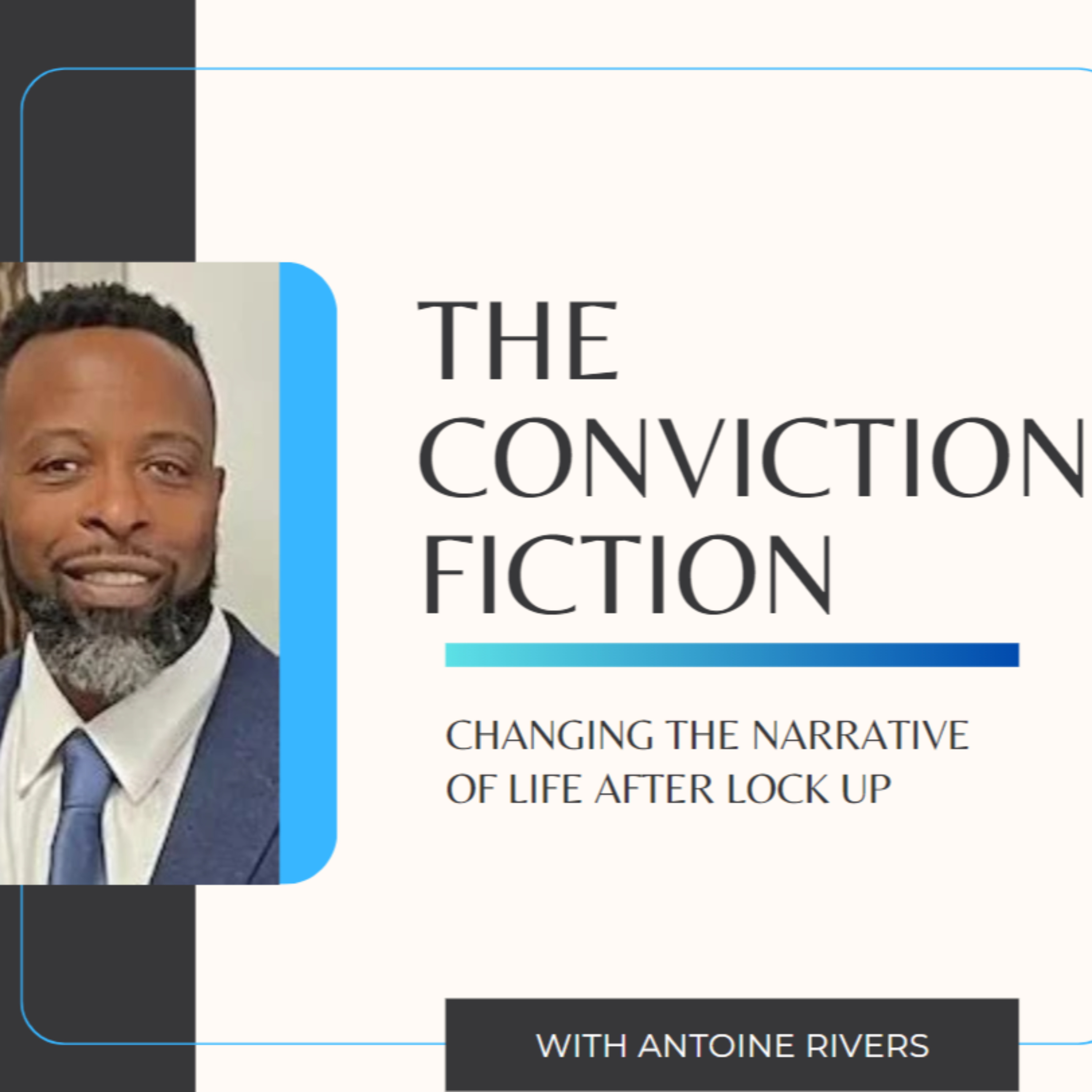 The Conviction Fiction w/Antoine Rivers