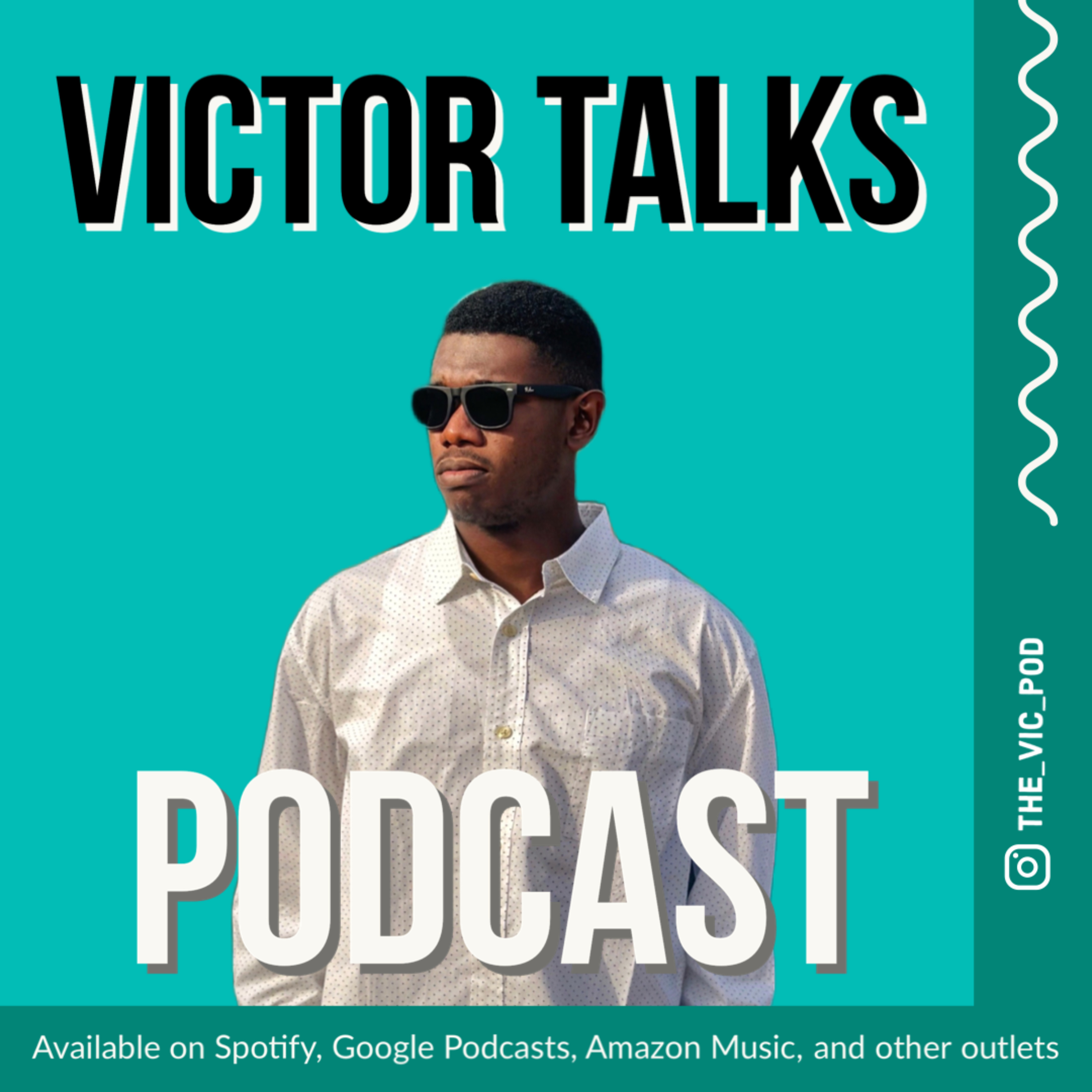 Victor Talks Podcast Victor Talks Podcast