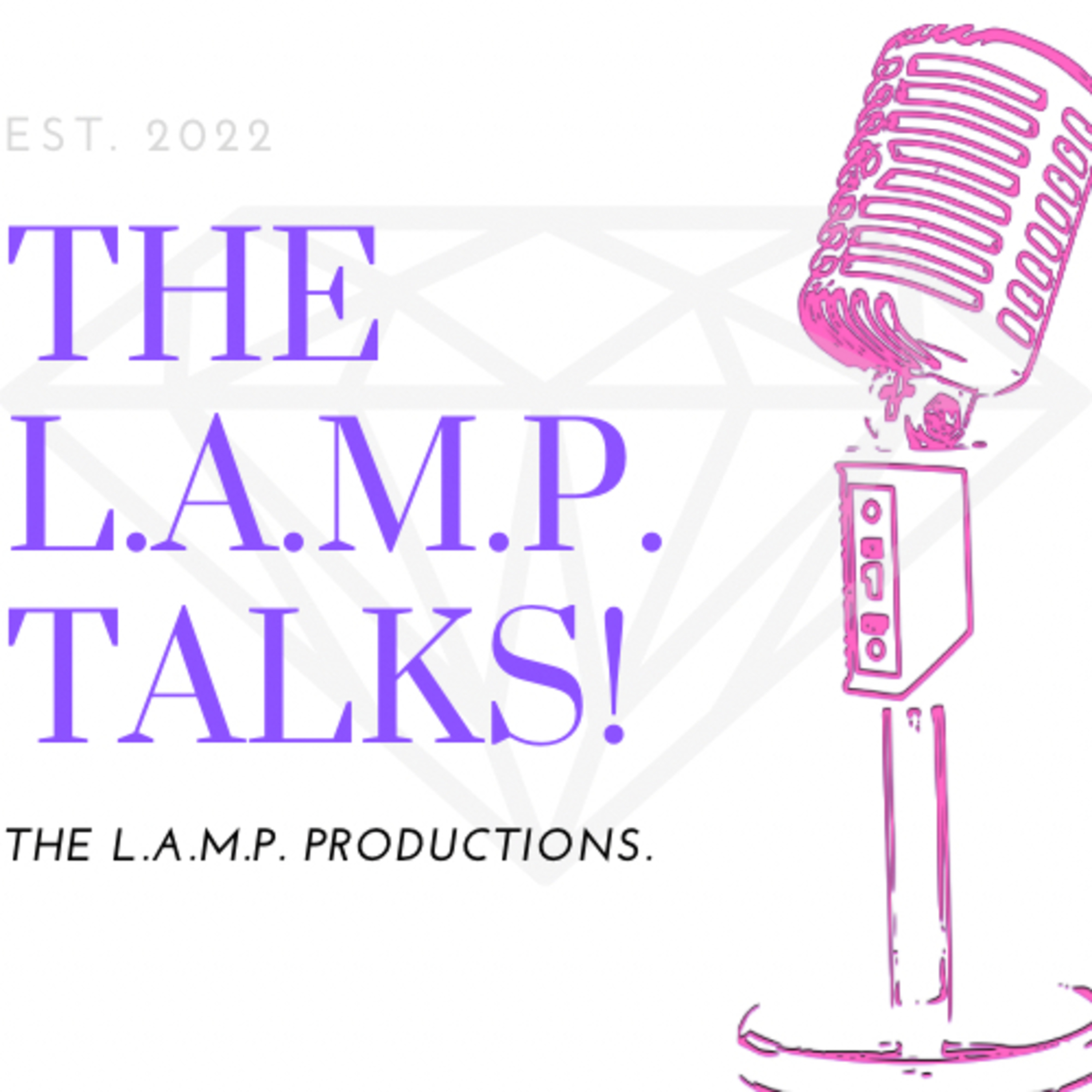 THE L.A.M.P. TALKS!