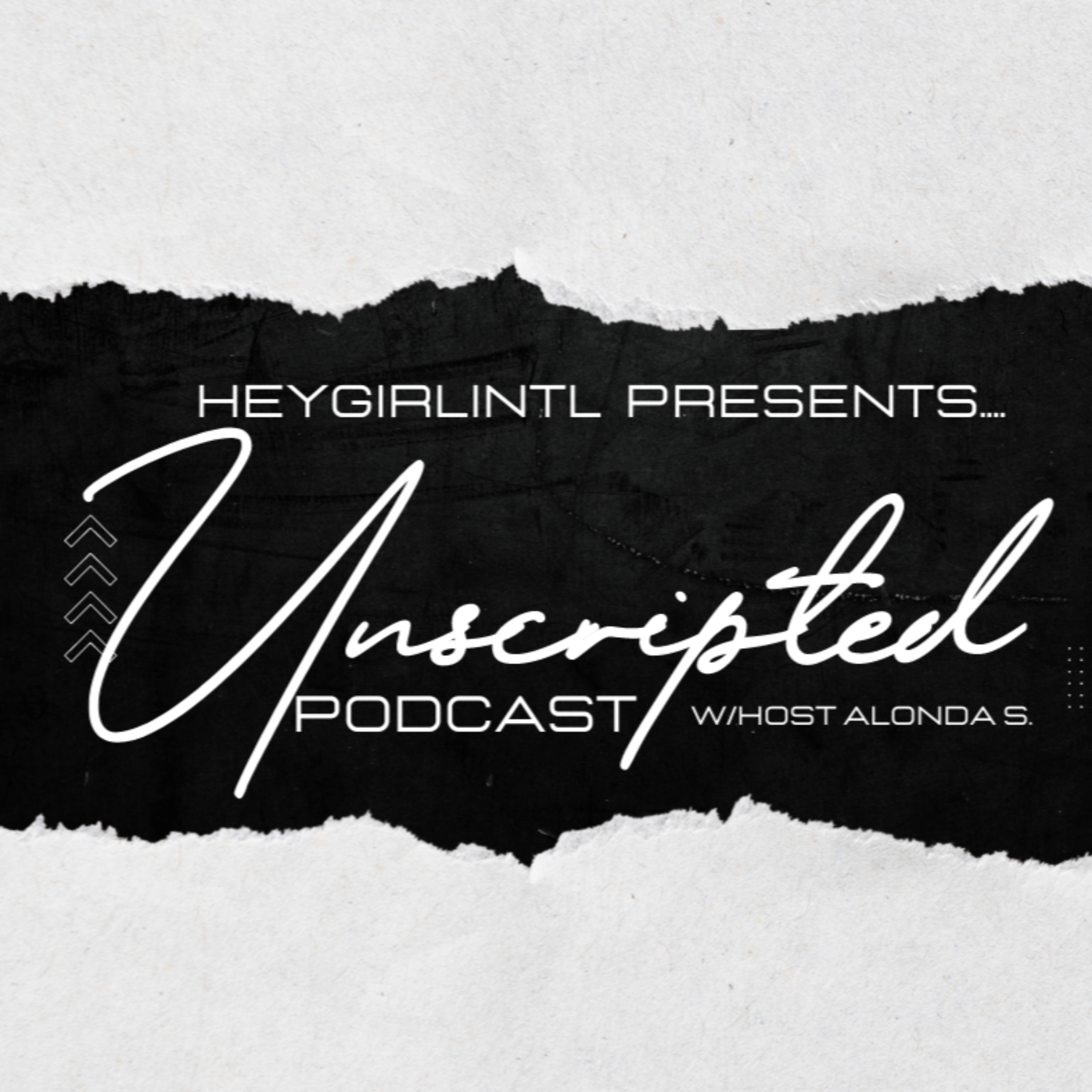 HeyGirlIntl Presents: Unscripted Podcast podcast artwork