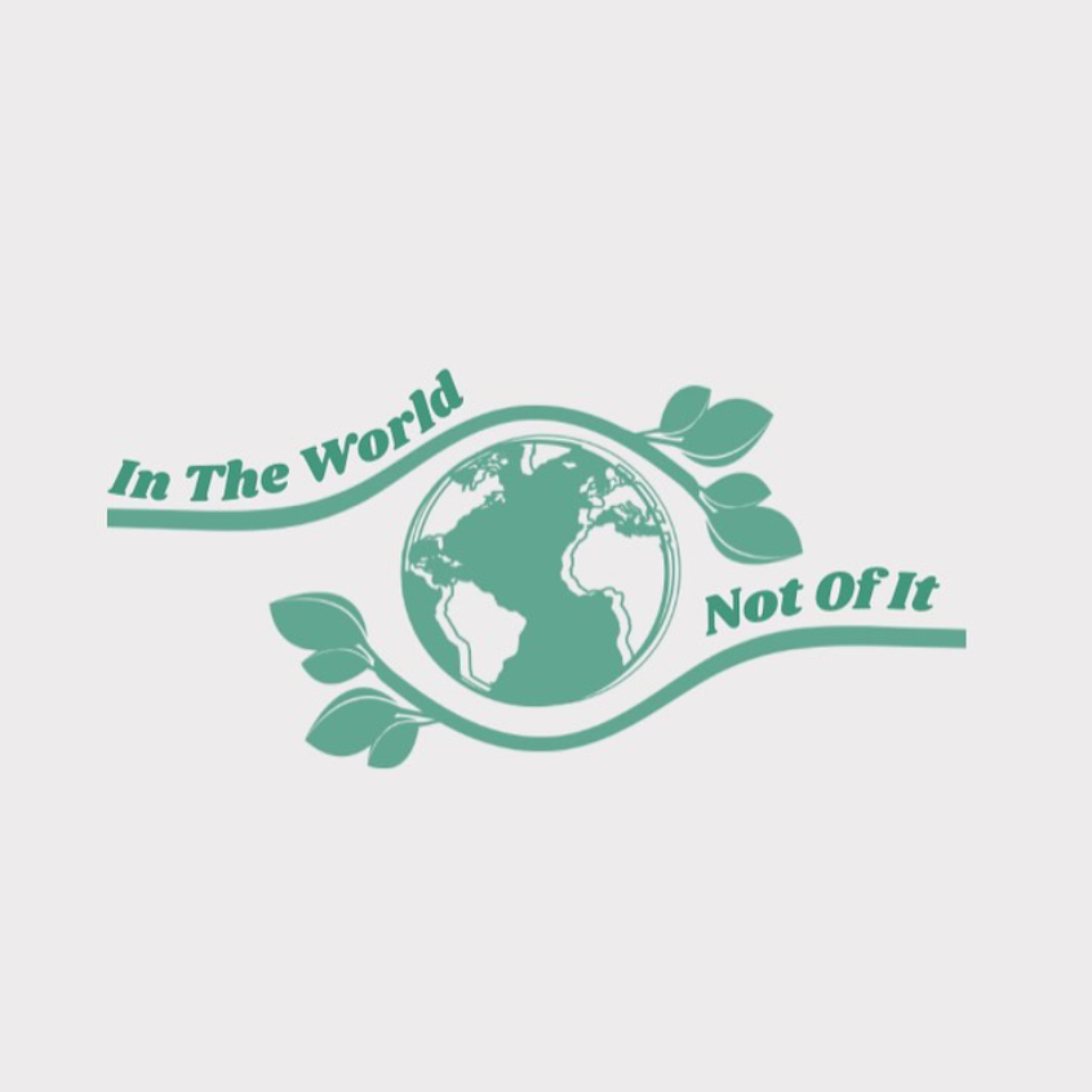 In The World, Not Of It