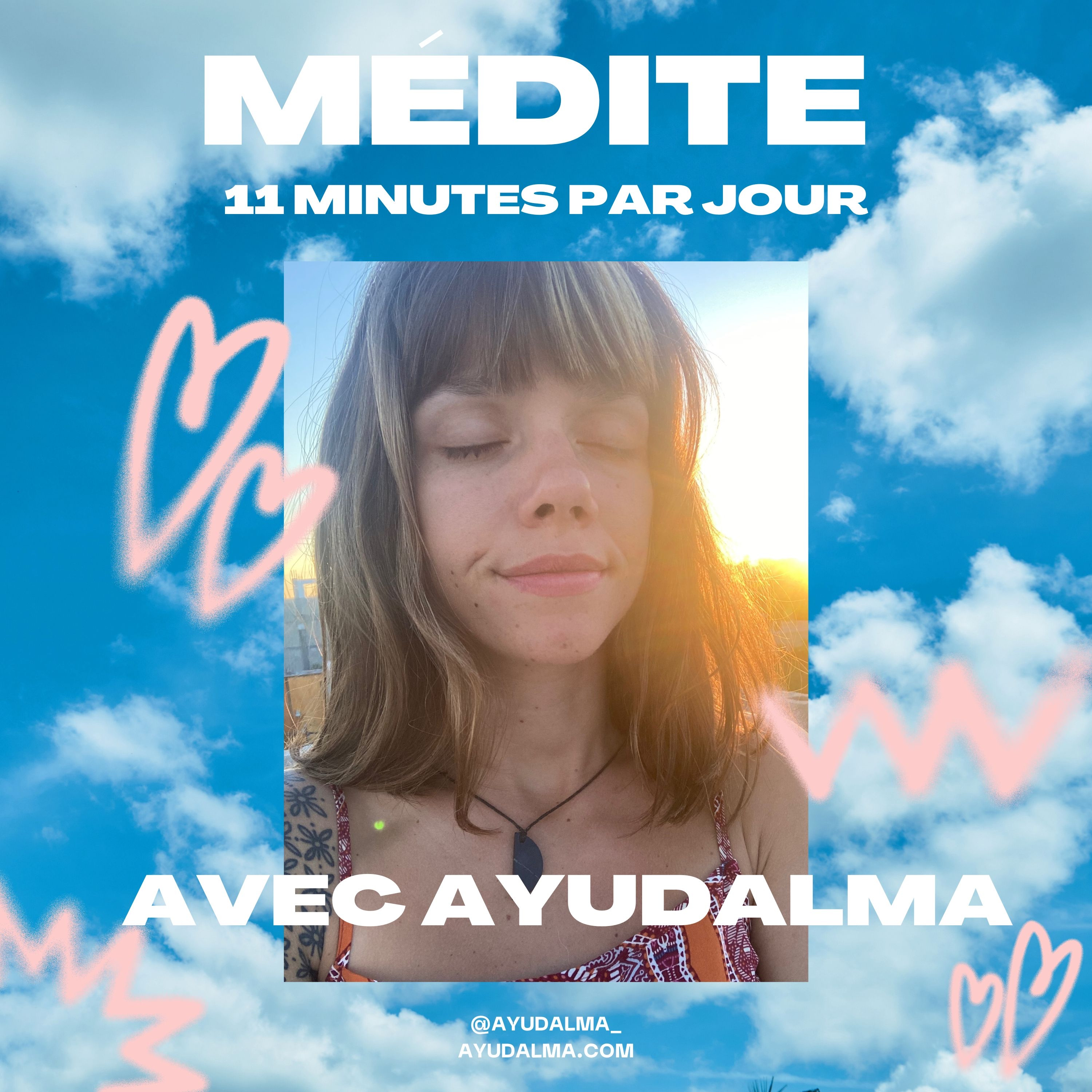 Médite 11 minutes par jour avec Ayudalma