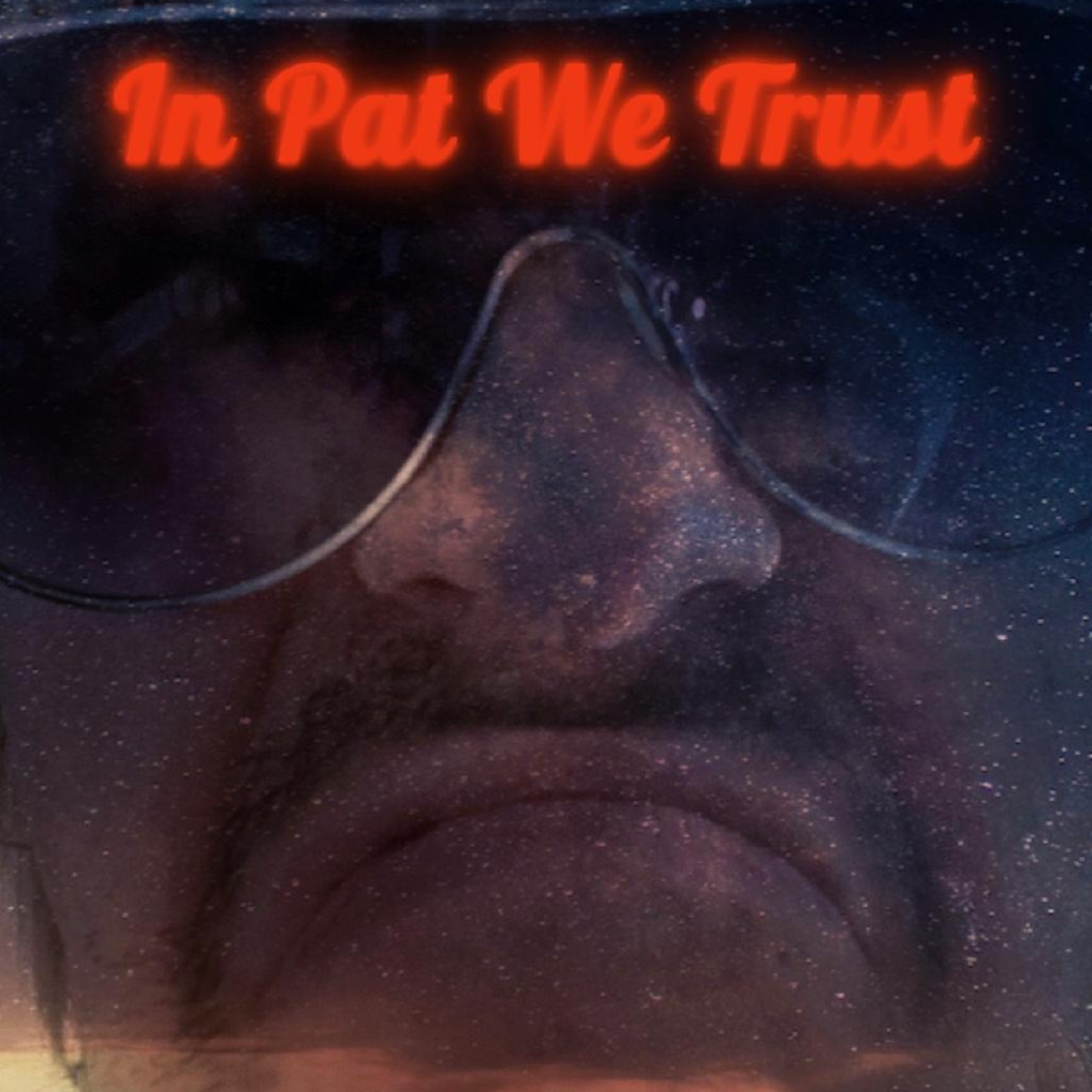 In Pat We Trust podcast artwork