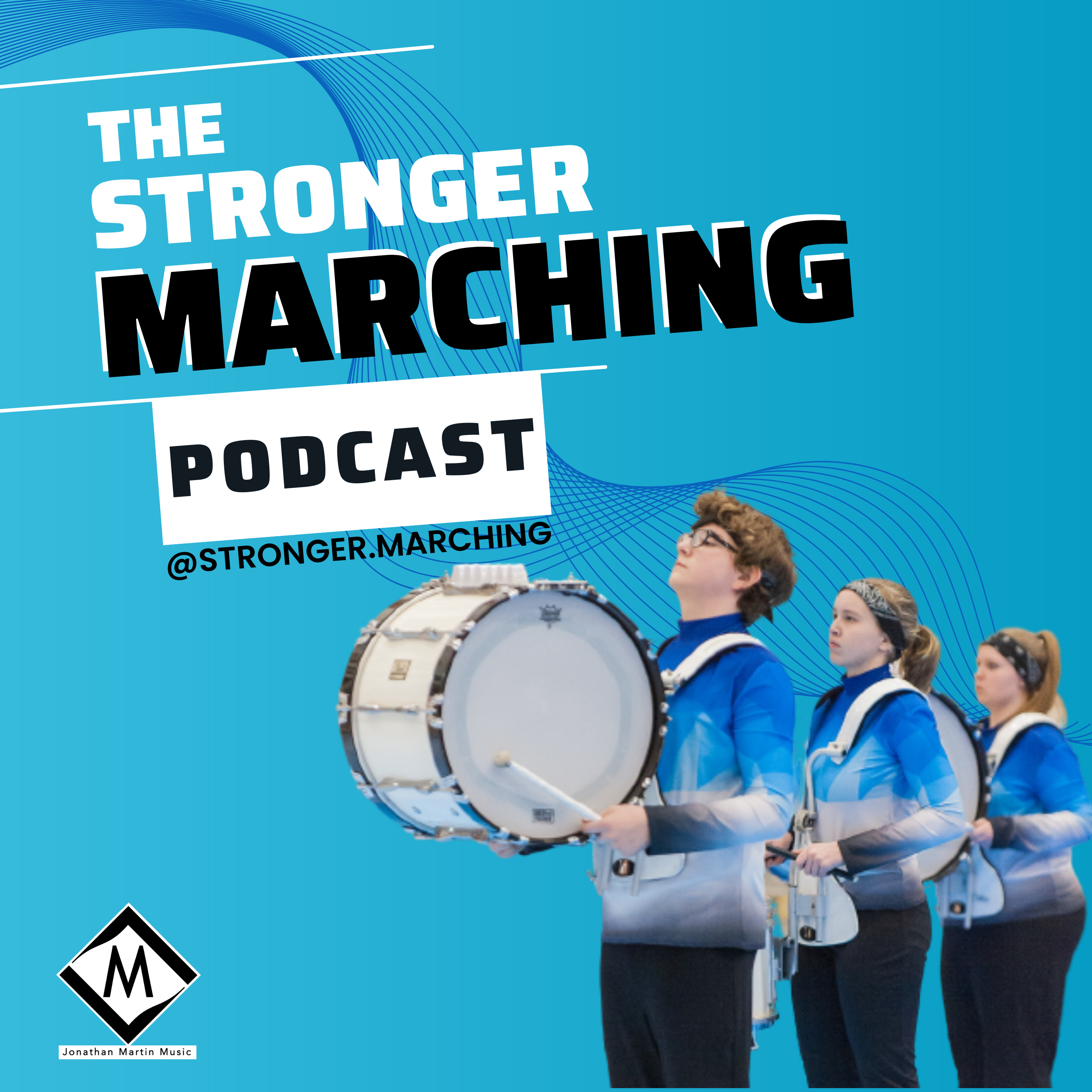 Stronger Marching Podcast