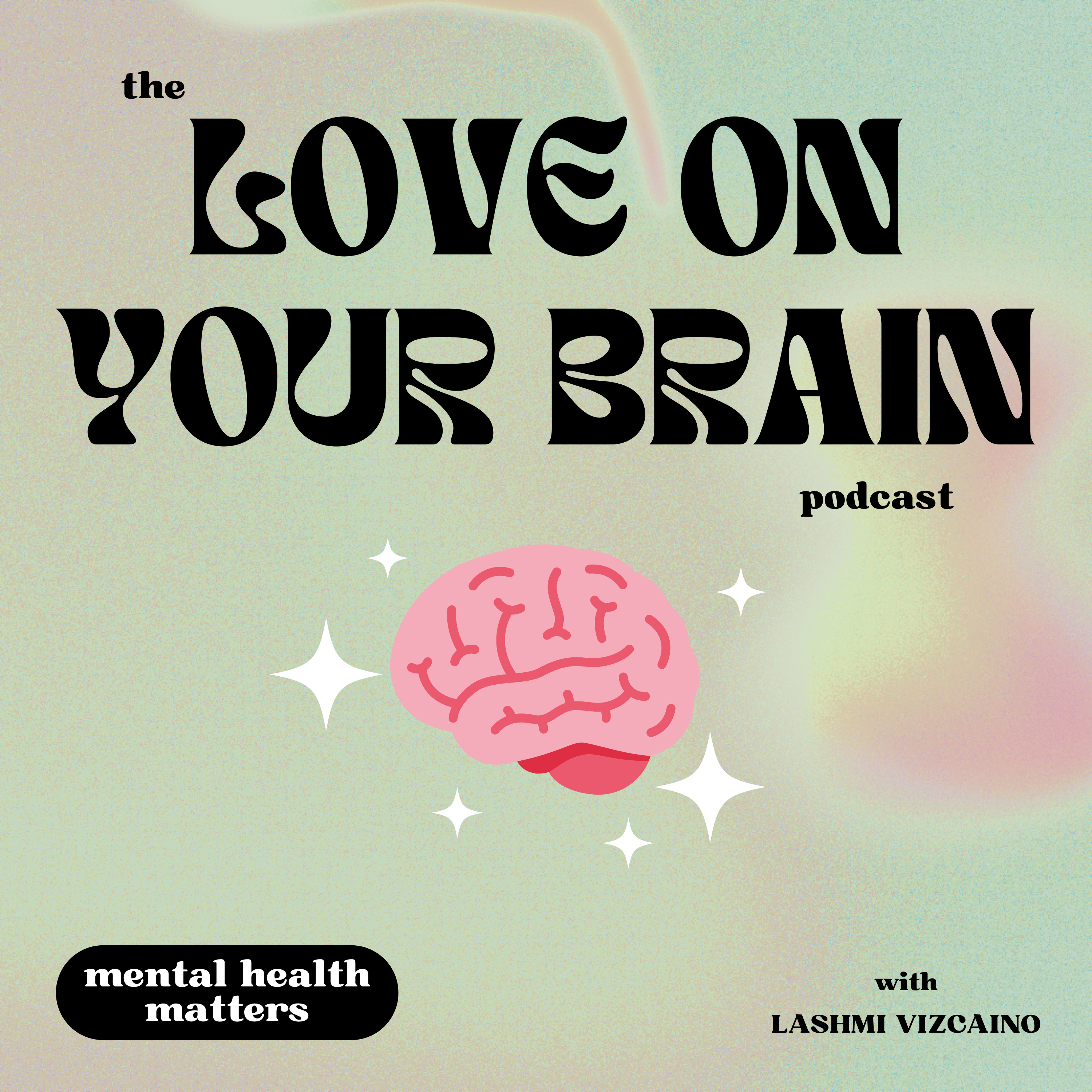 Love On Your Brain podcast artwork