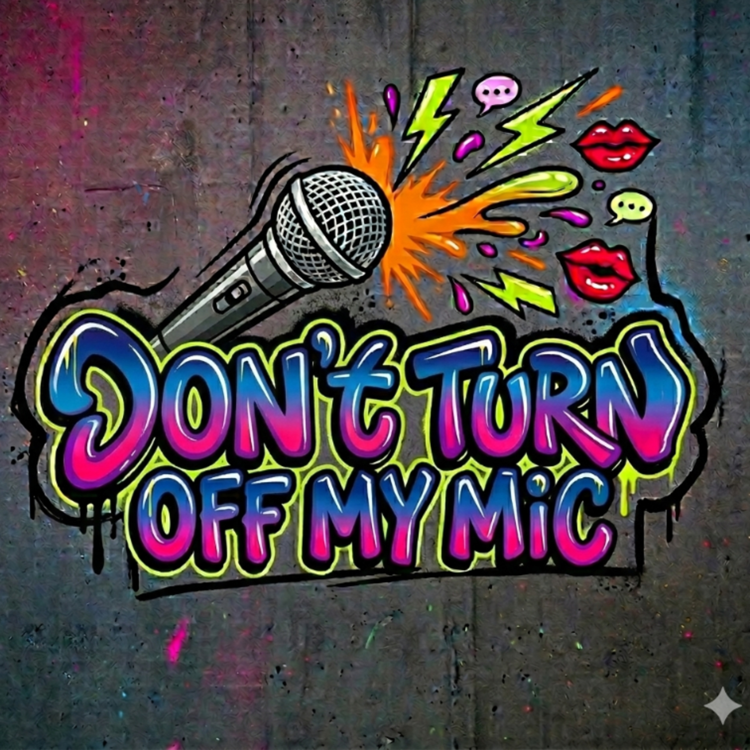 Don't turn off my Mic!