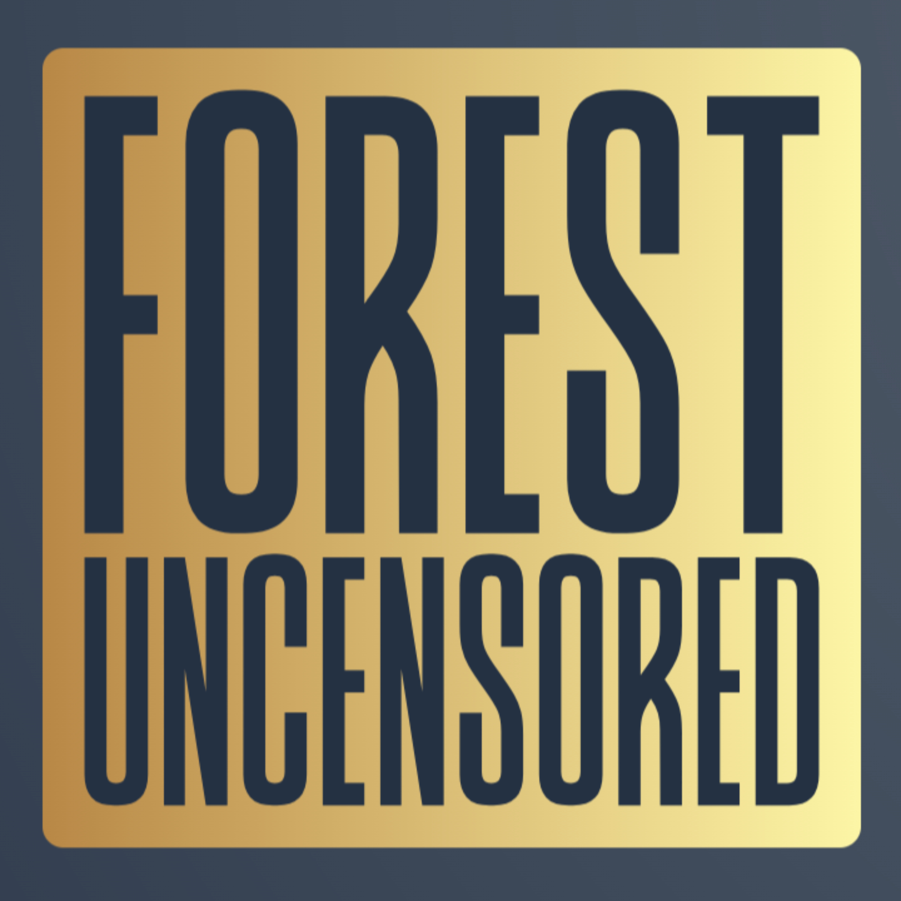 Forest Uncensored