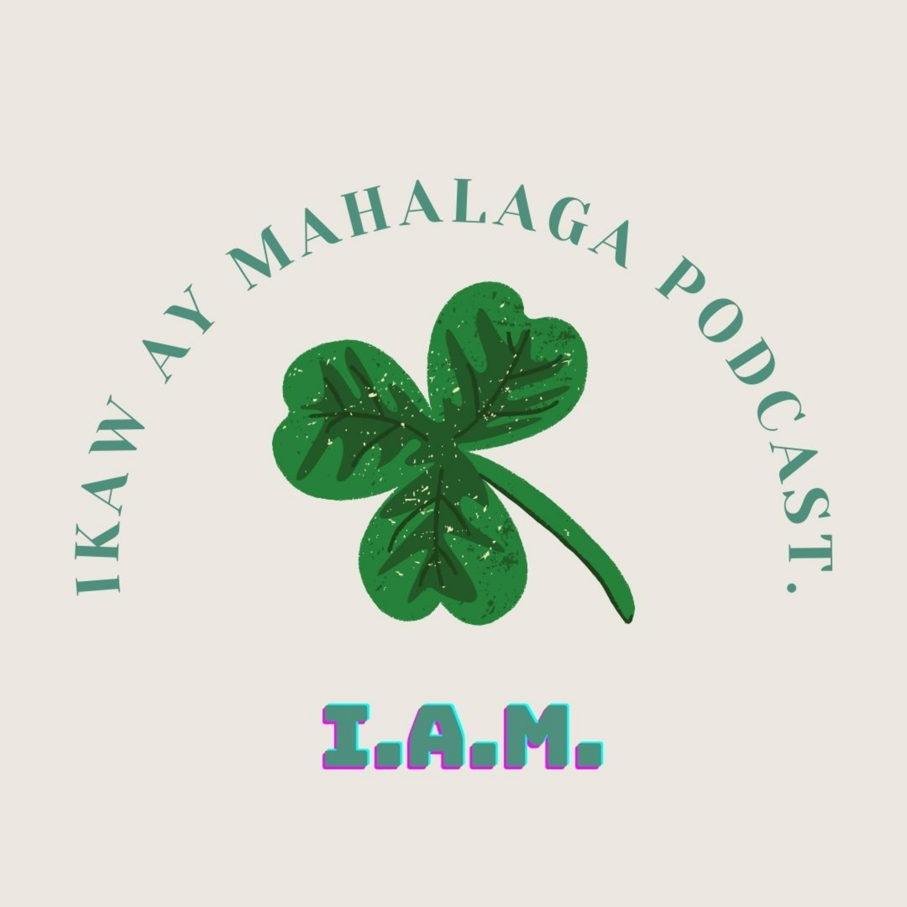 I.A.M. - Ikaw ay Mahalaga I.A.M. - Ikaw ay Mahalaga