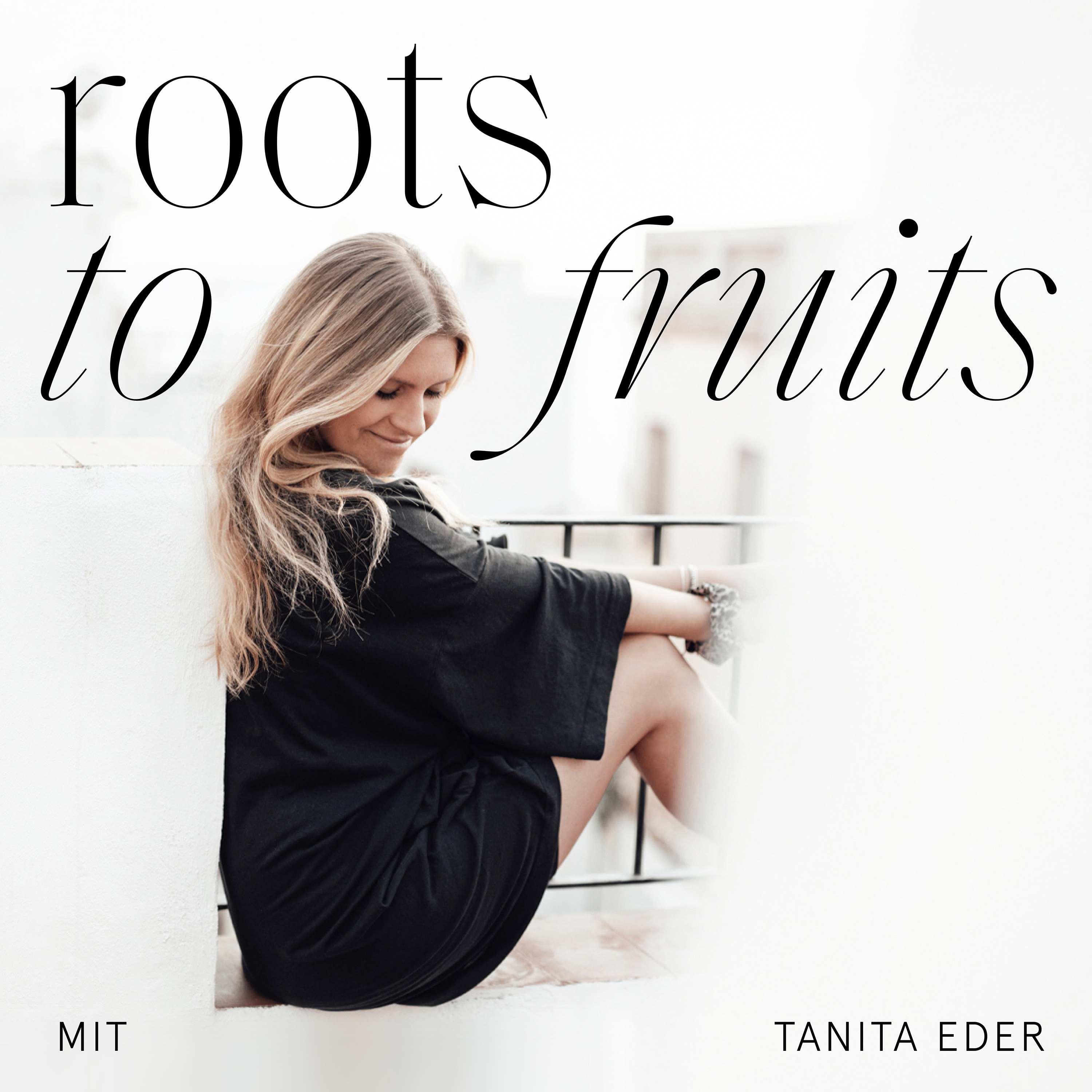 roots to fruits – der Podcast über Kreativität, Personal Branding, Mindset und Design
