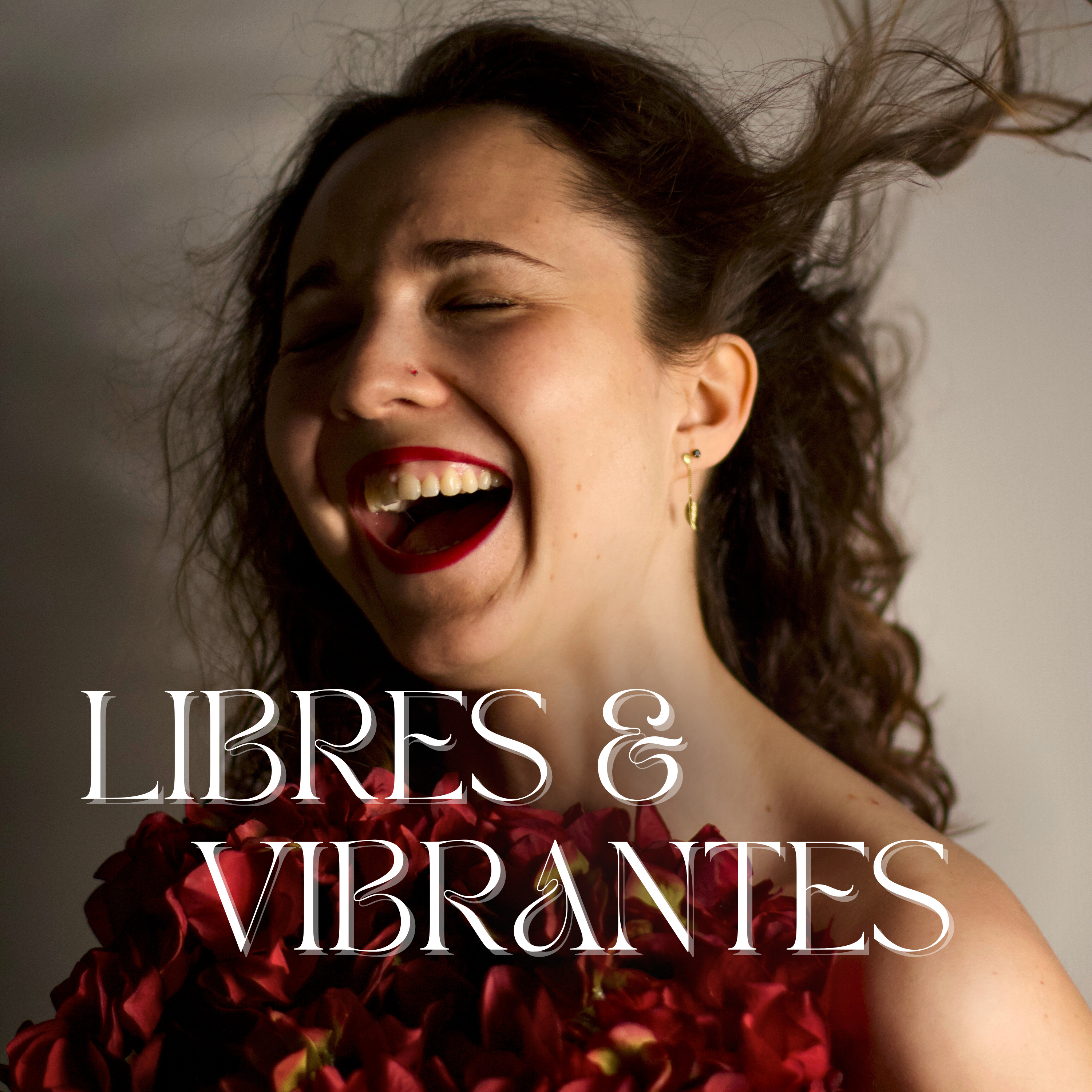 Libres et Vibrantes