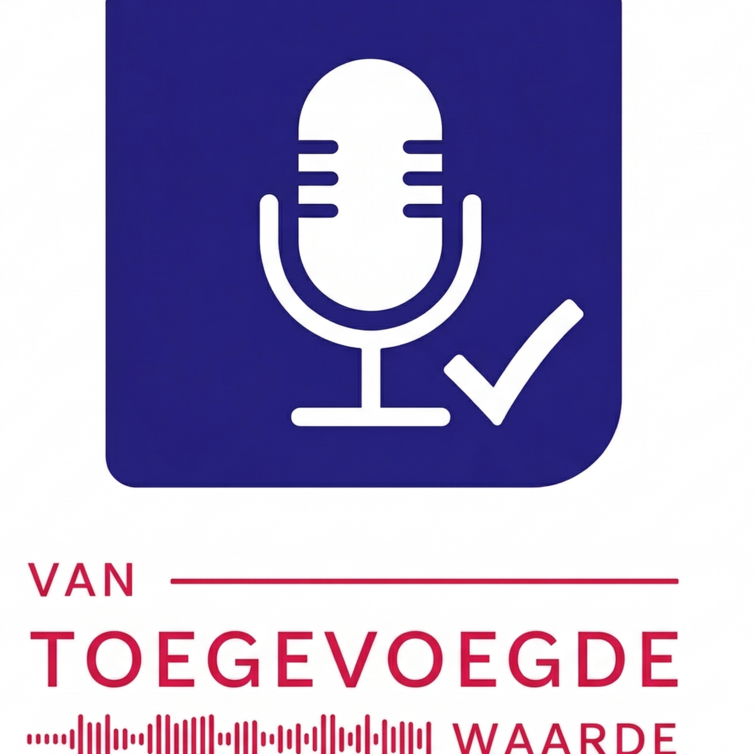 Van Toegevoegde Waarde: de podcast over business-analyse en architectuur