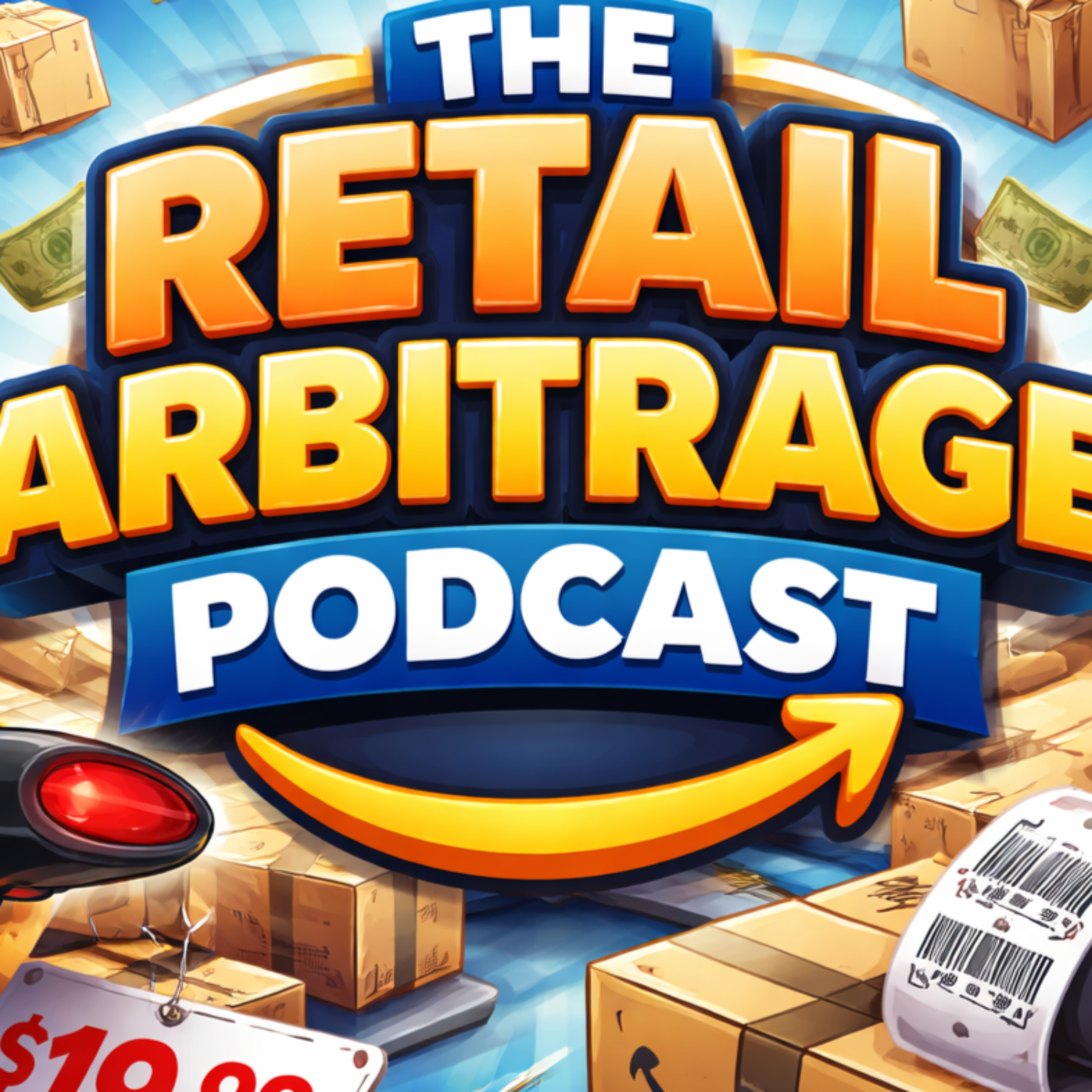 The Retail Arbitrage Podcast - How To Sell Everyday Store Products Online Using The Power Of Amazon
