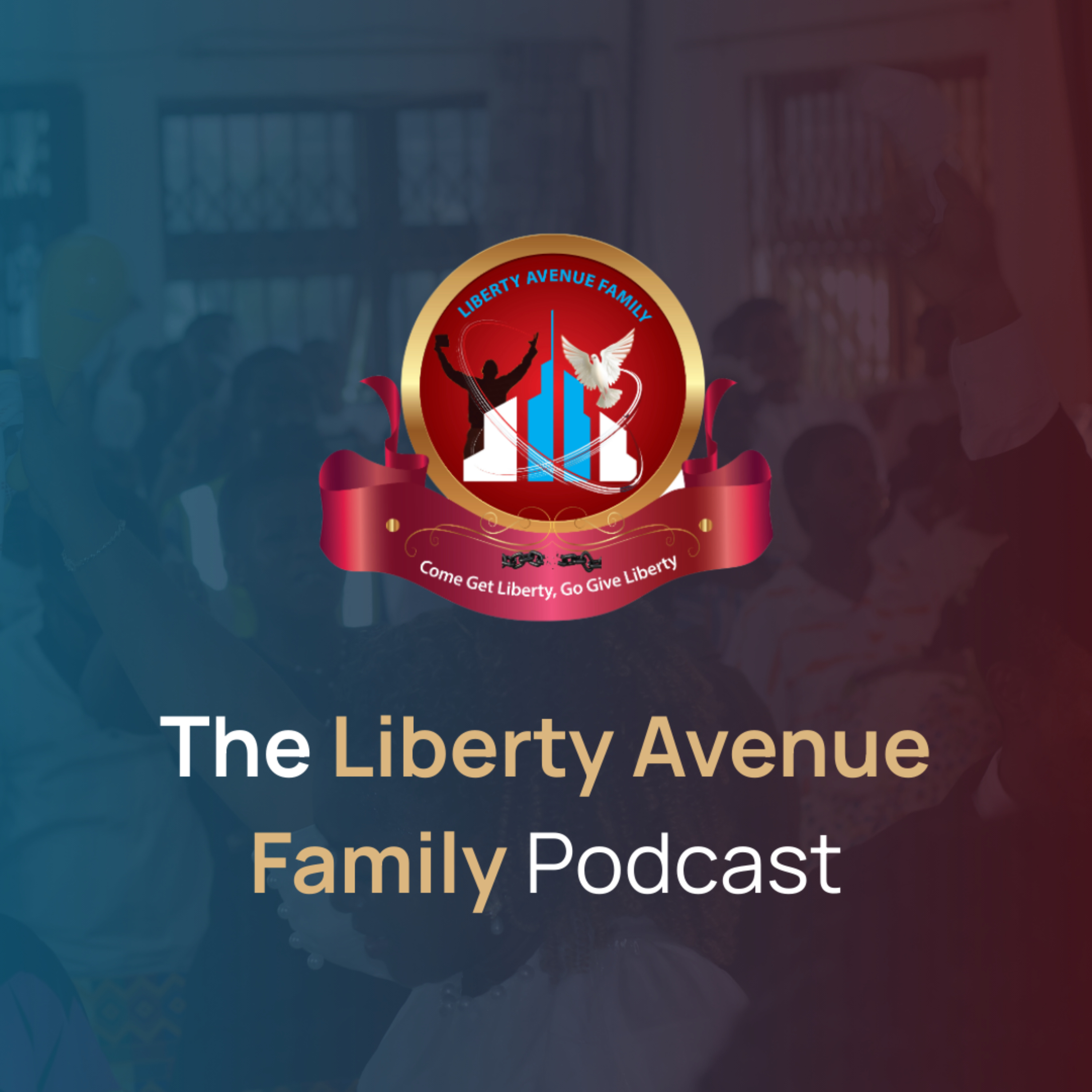 Liberty Avenue Family Podcast