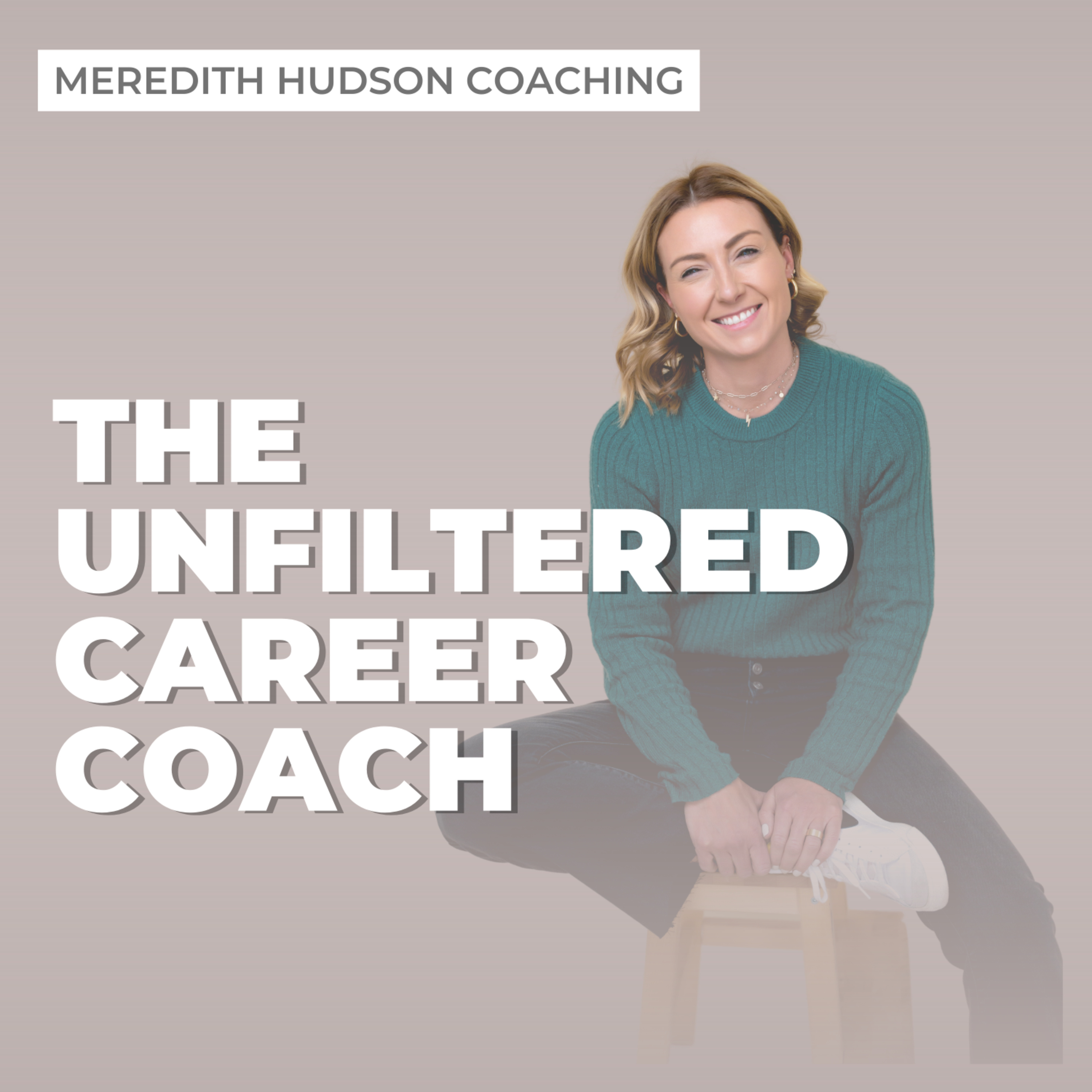 Unfiltered Career Coach