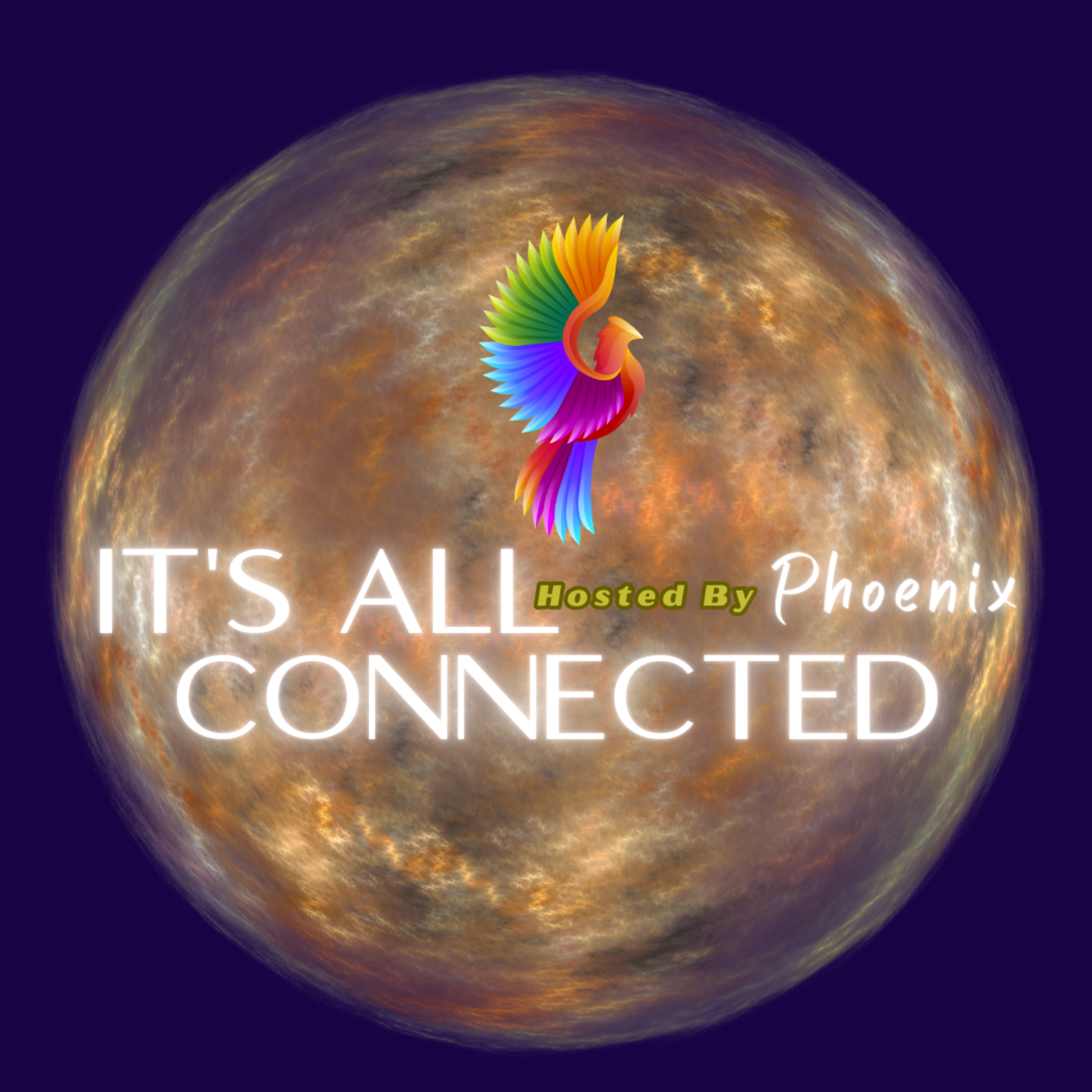 It’s All Connected hosted by Pheonix
