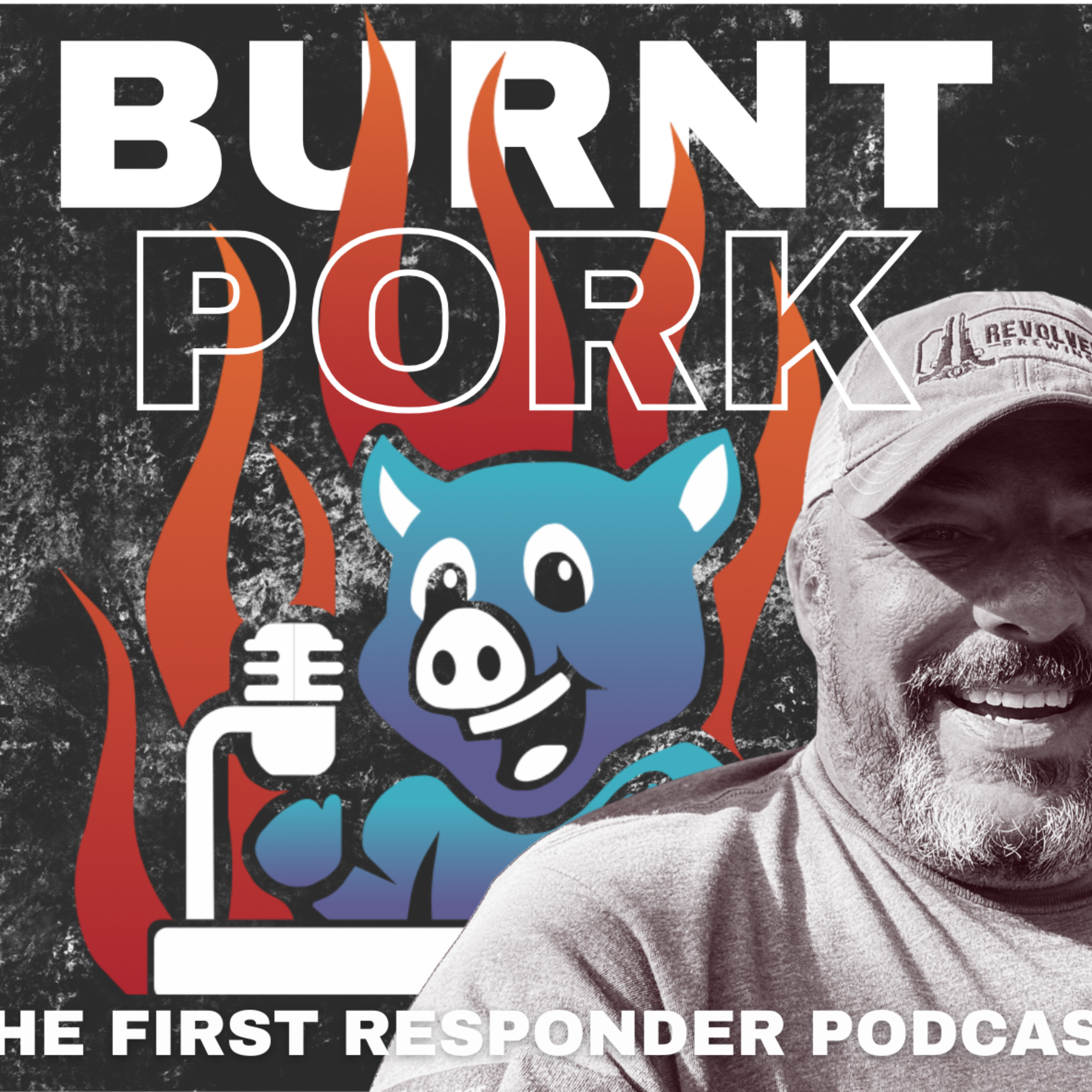 Burnt Pork-The First Responder Podcast-Police/Fire/EMS/Dispatch