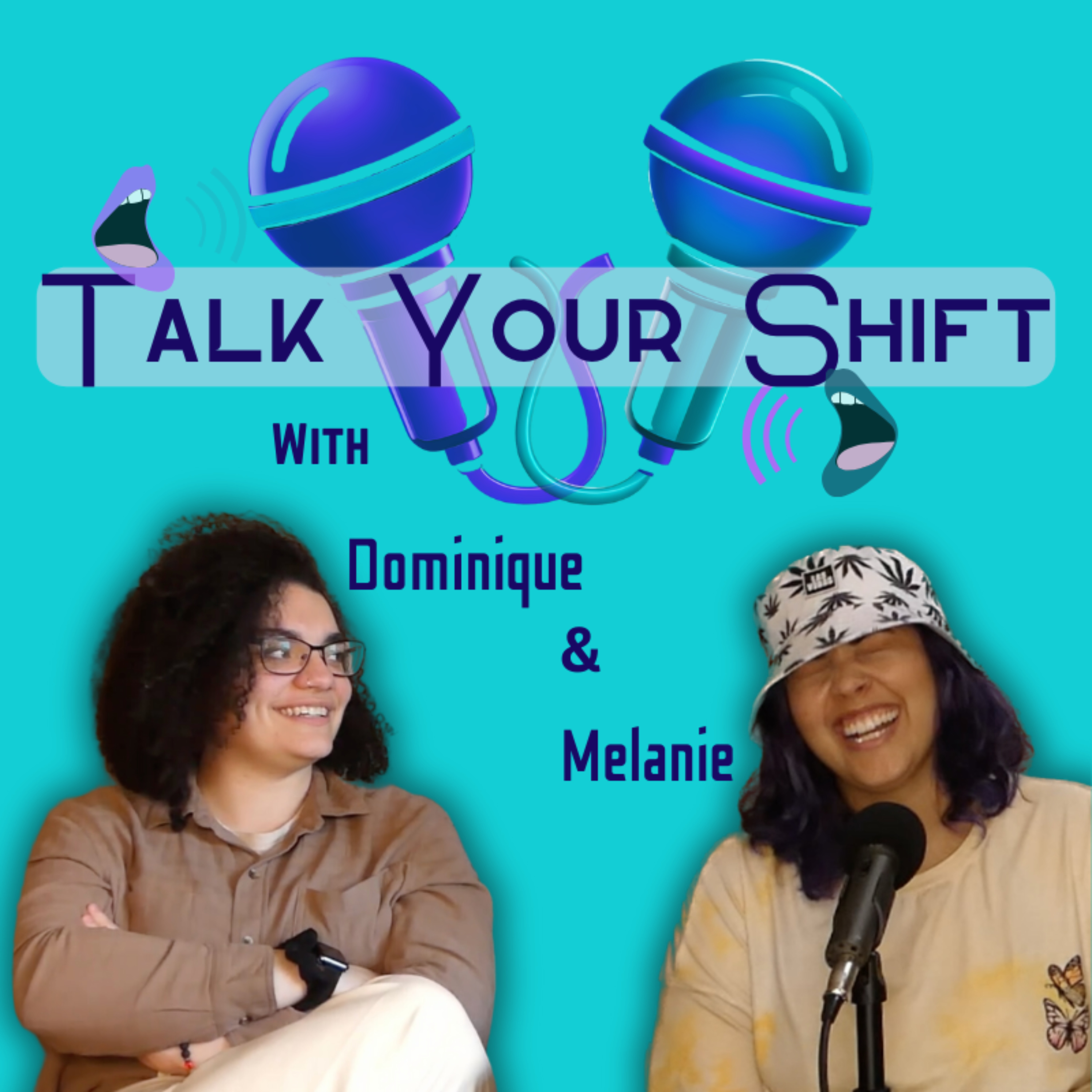 Talk Your Shift