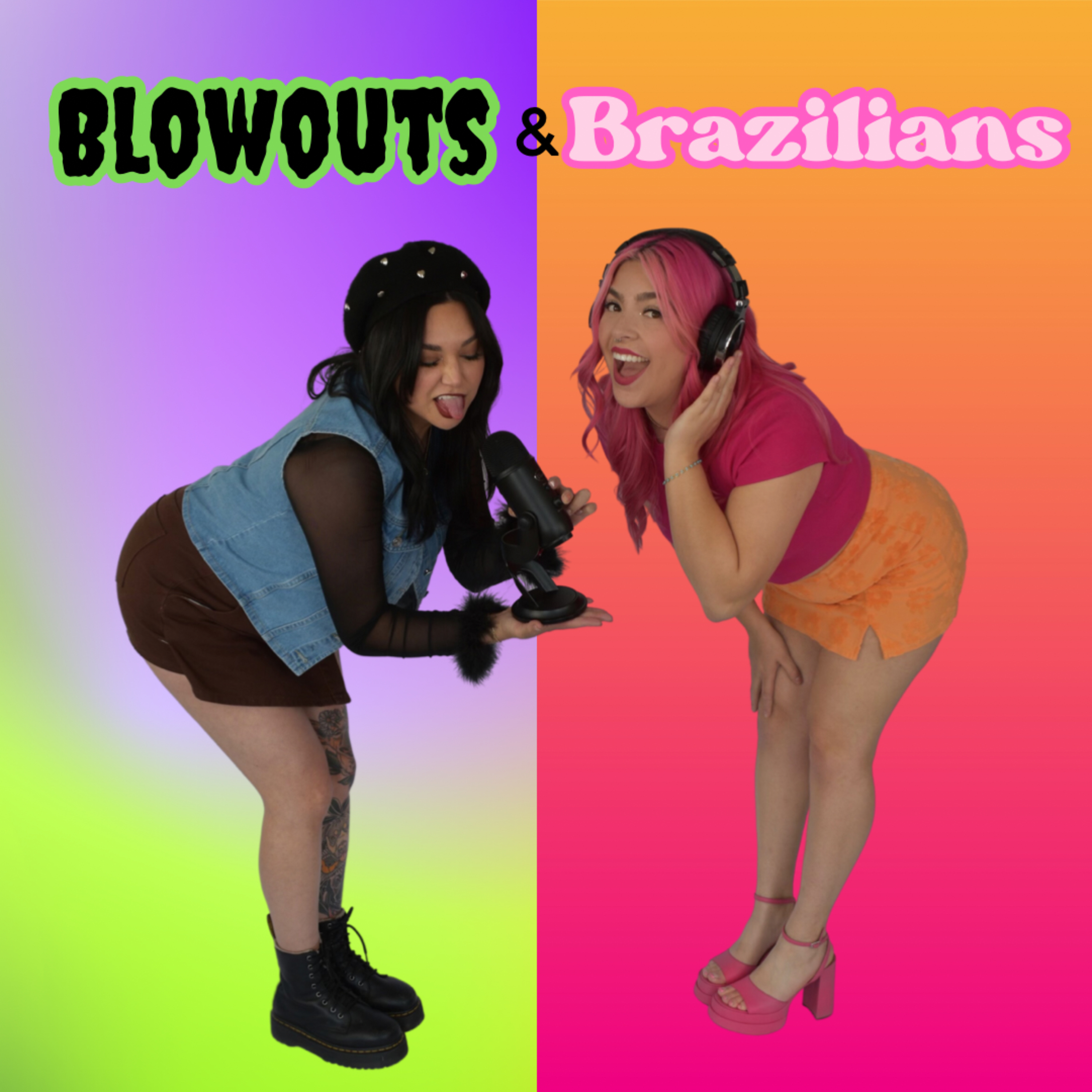 Blowouts and Brazilians 
