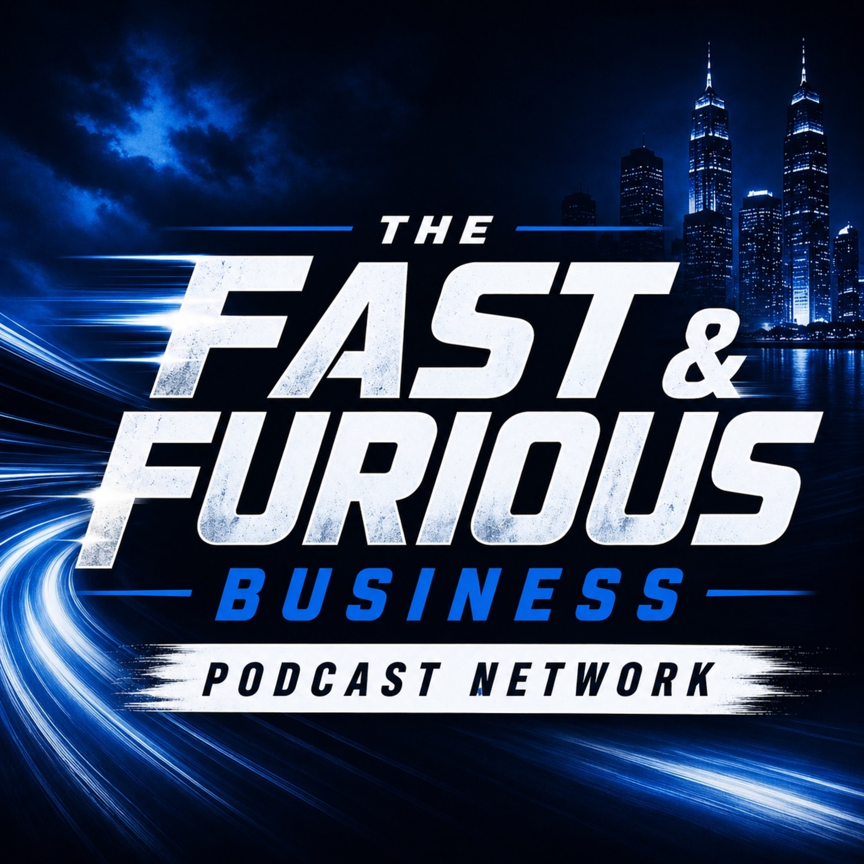 Fast and Furious Business Podcast Network