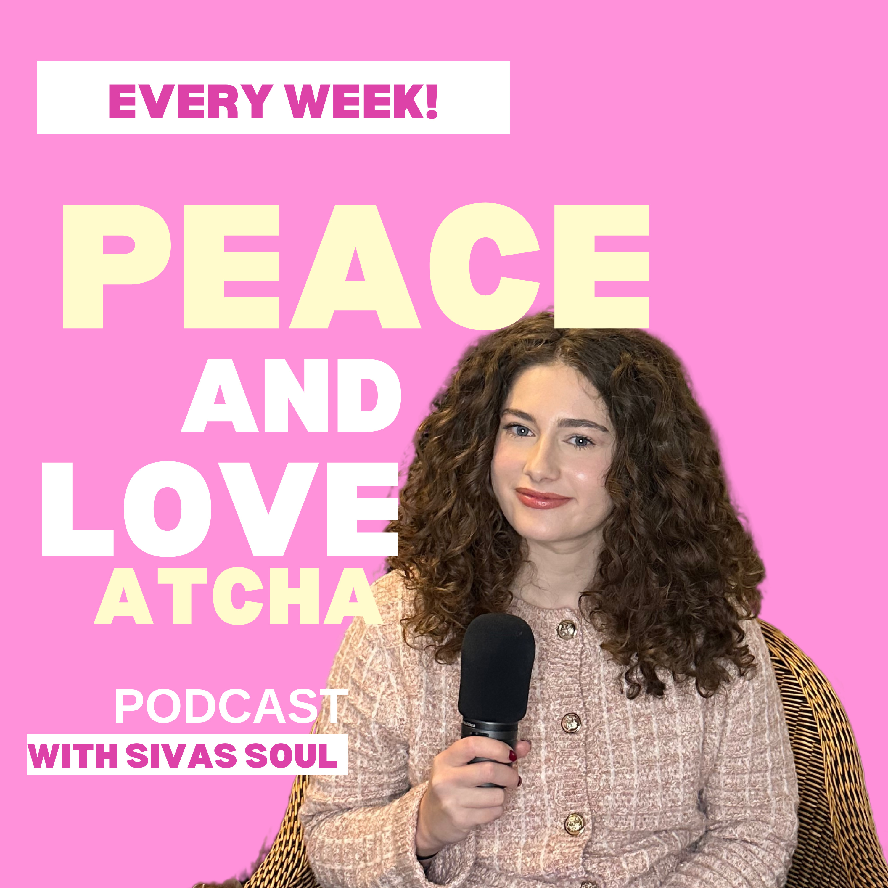 Peace and Love Atcha podcast artwork