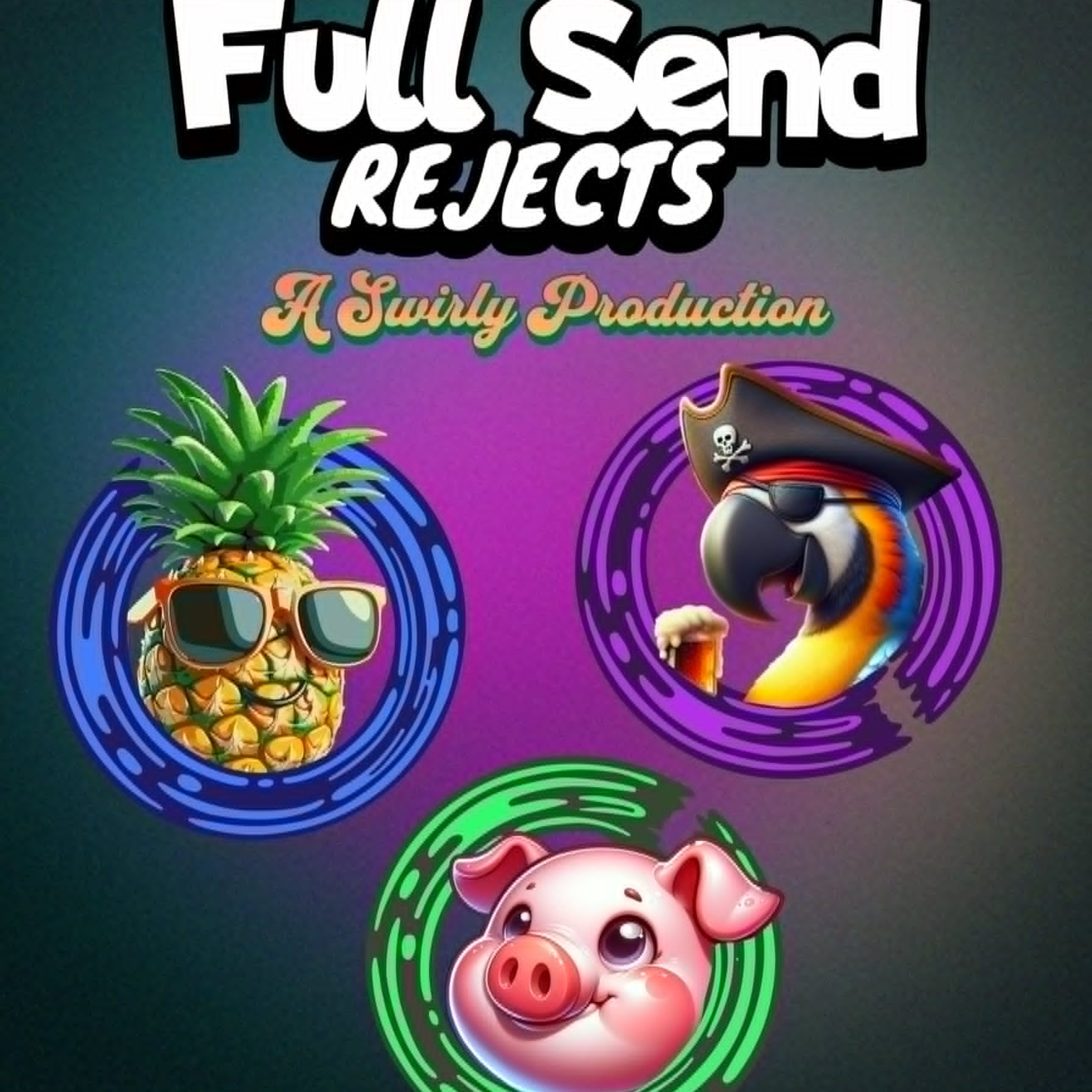 Full Send Rejects