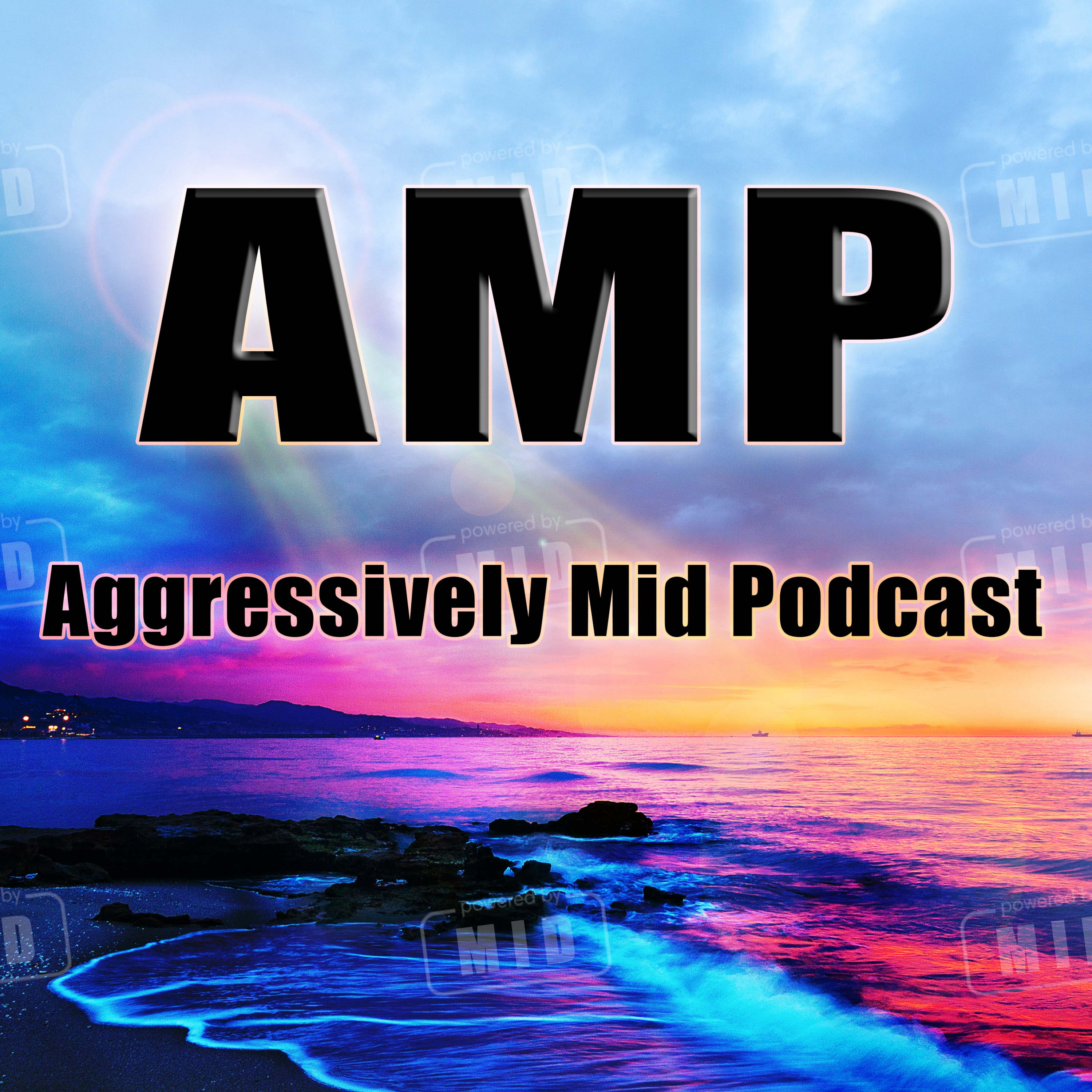 Aggressively Mid Podcast podcast artwork