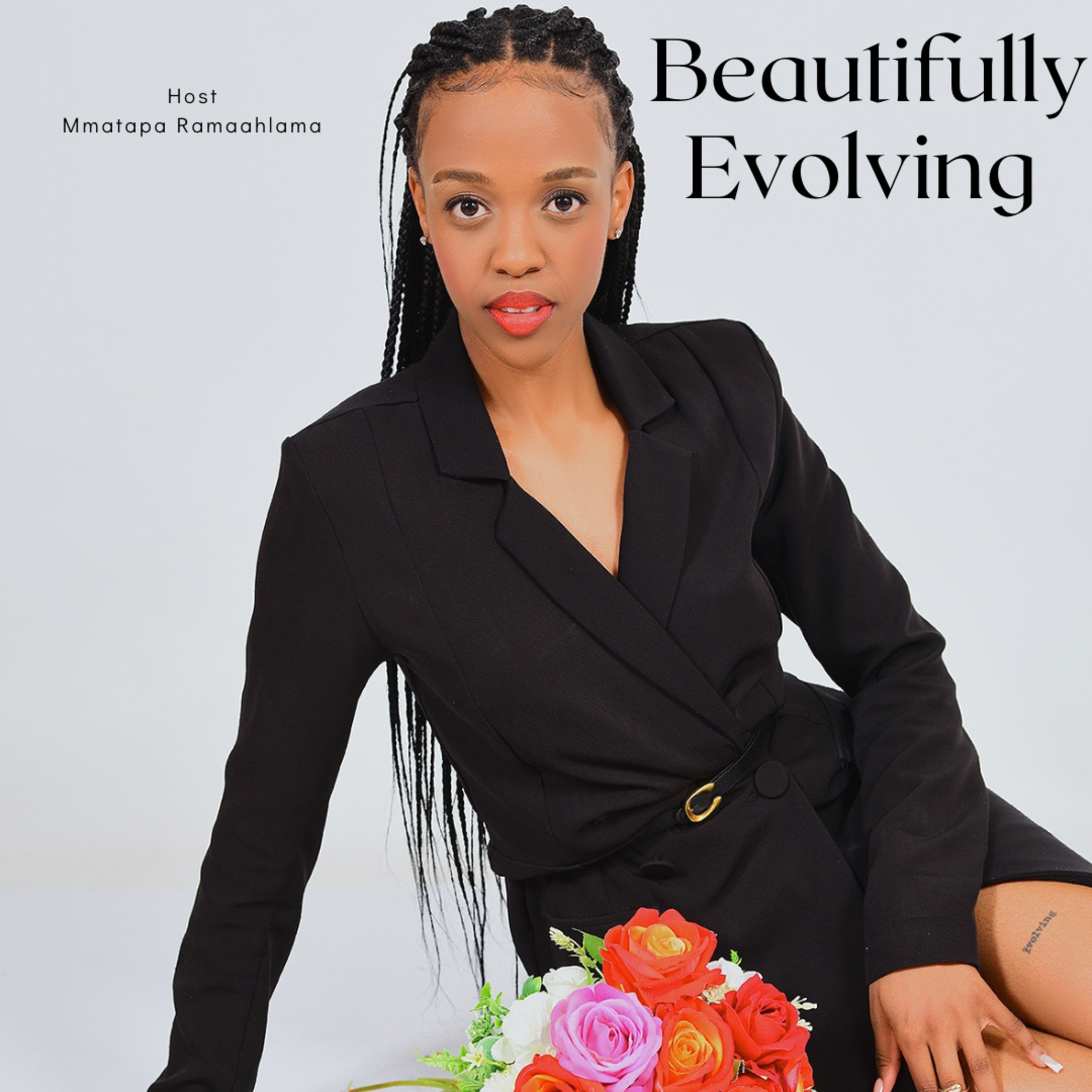 Beautifully Evolving with Mmatapa Ramaahlama 