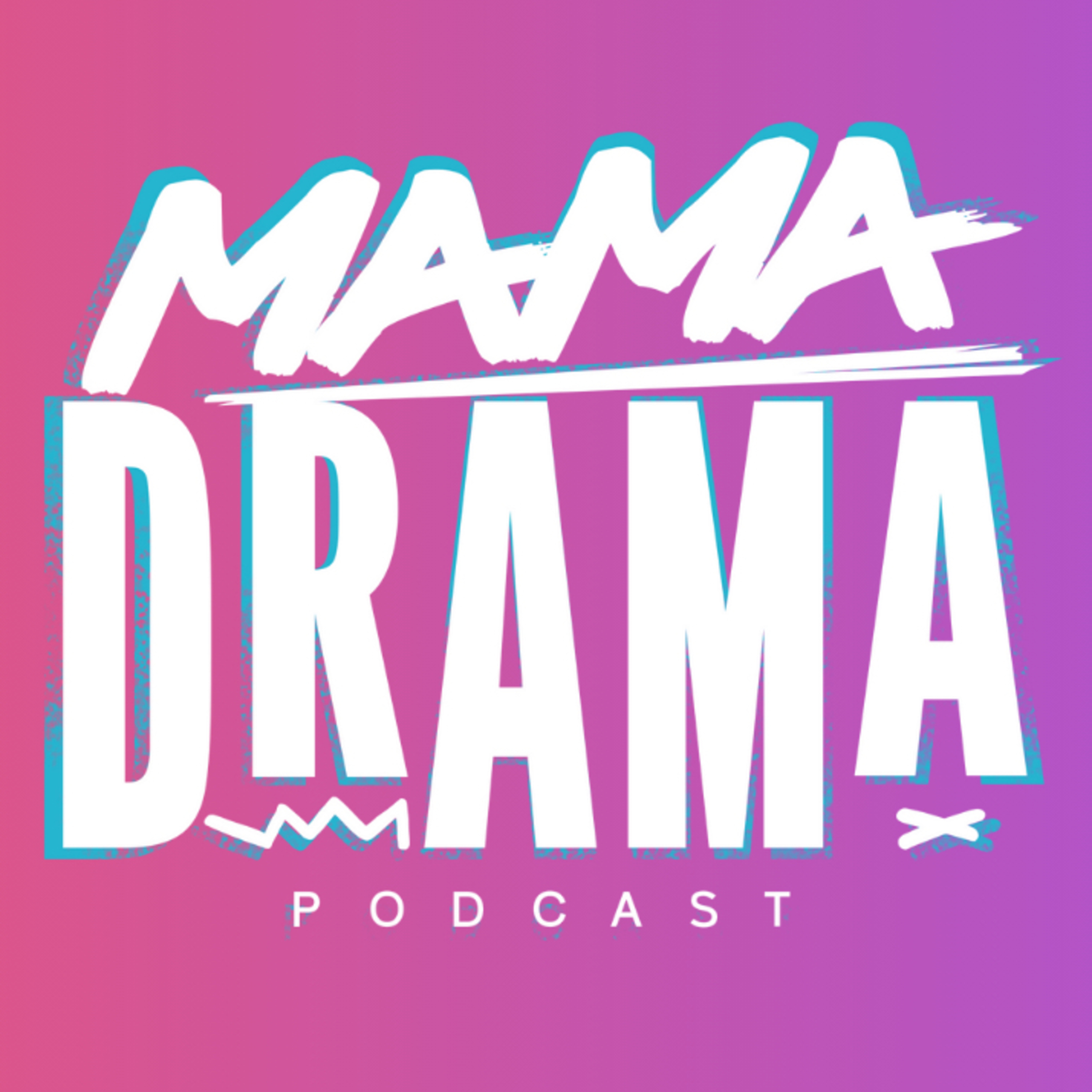 Mama Drama Podcast Artwork