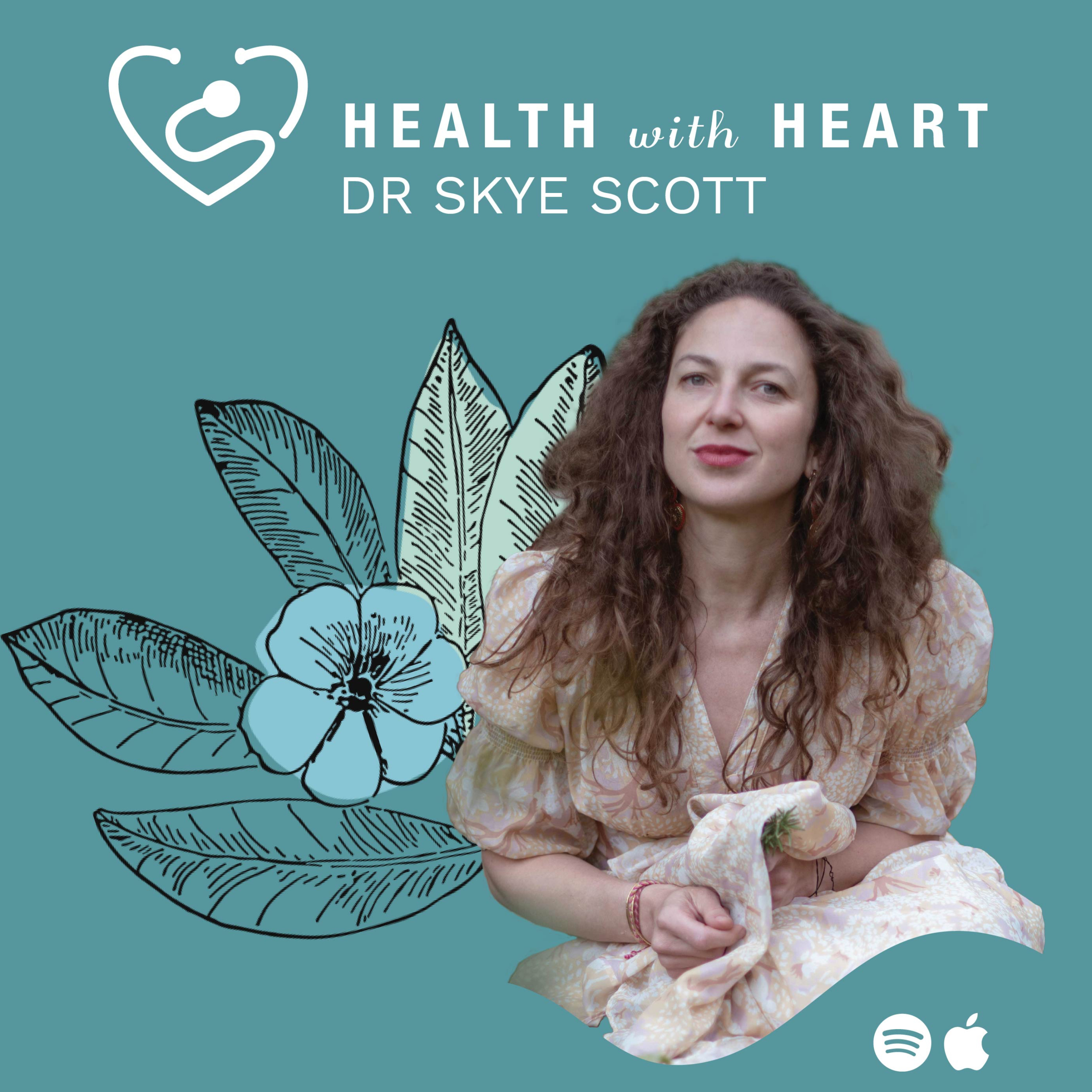 Health with Heart with Dr Skye