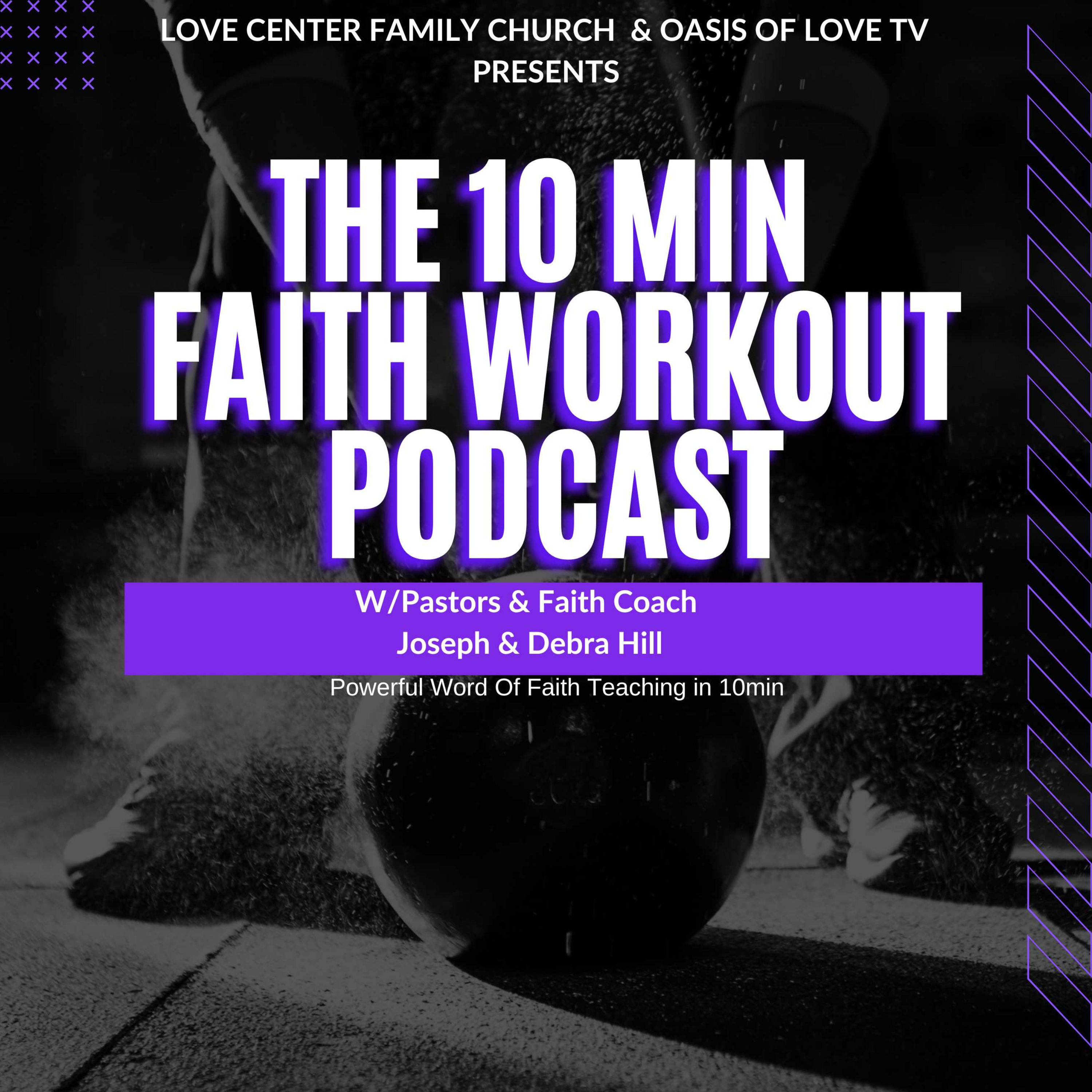 THE 10 MINUTE FAITH WORKOUT w/ Pastors Joseph & Debra Hill