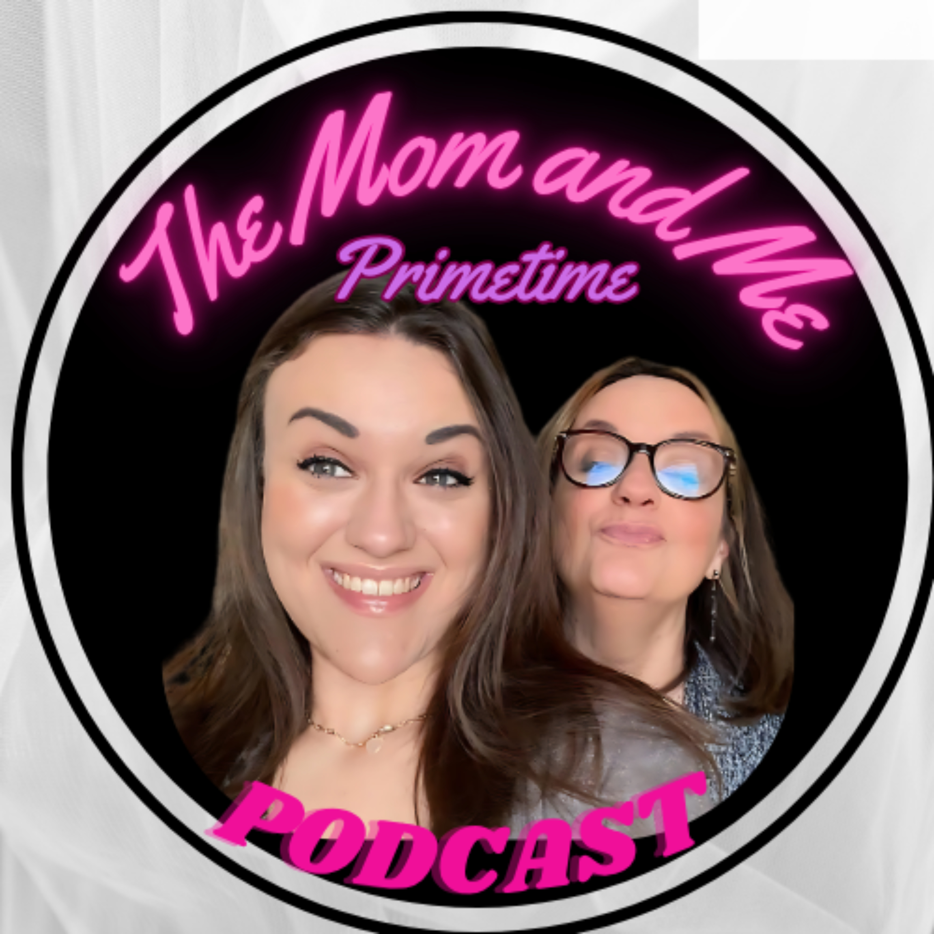 The Mom and Me Primetime Podcast