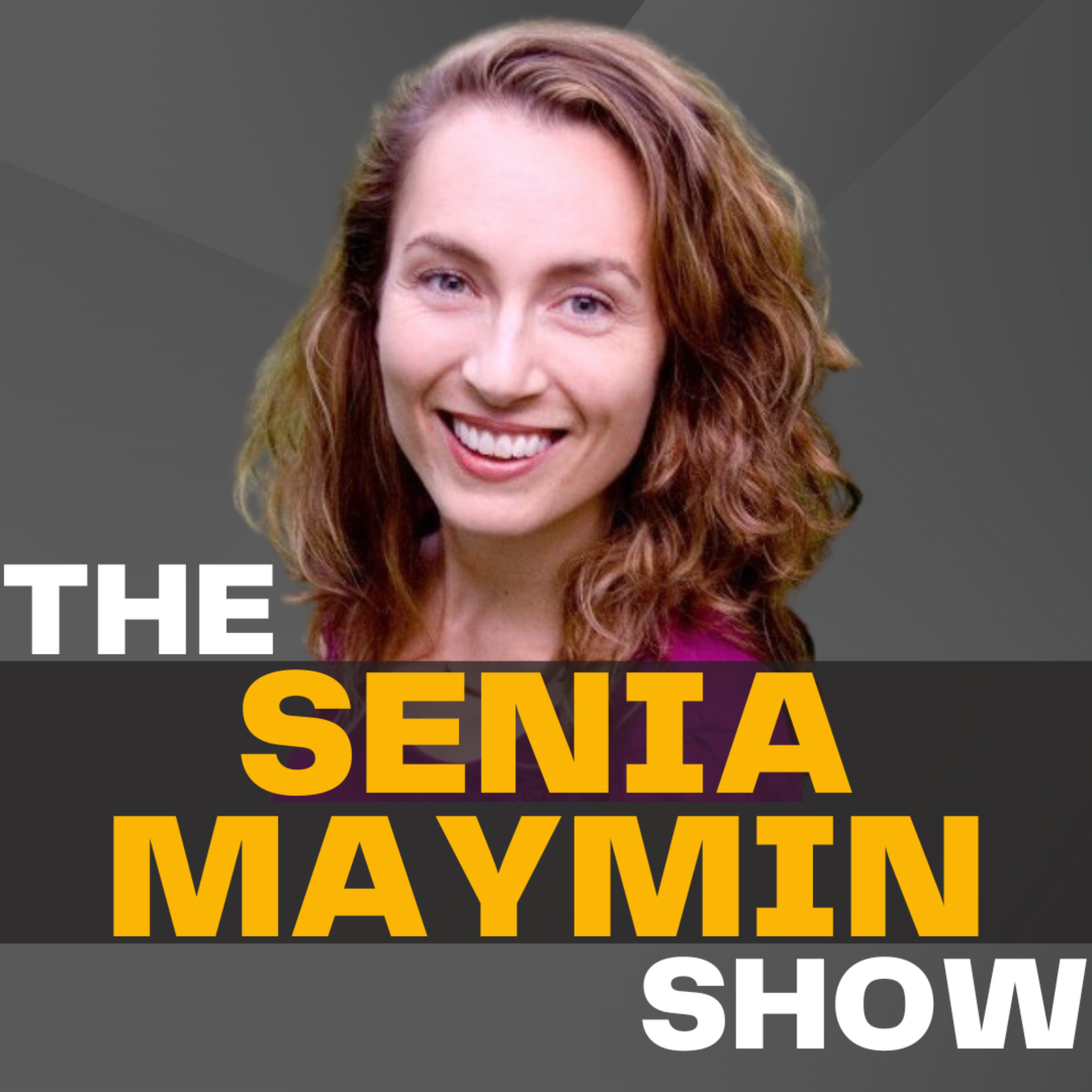 The Senia Maymin Show