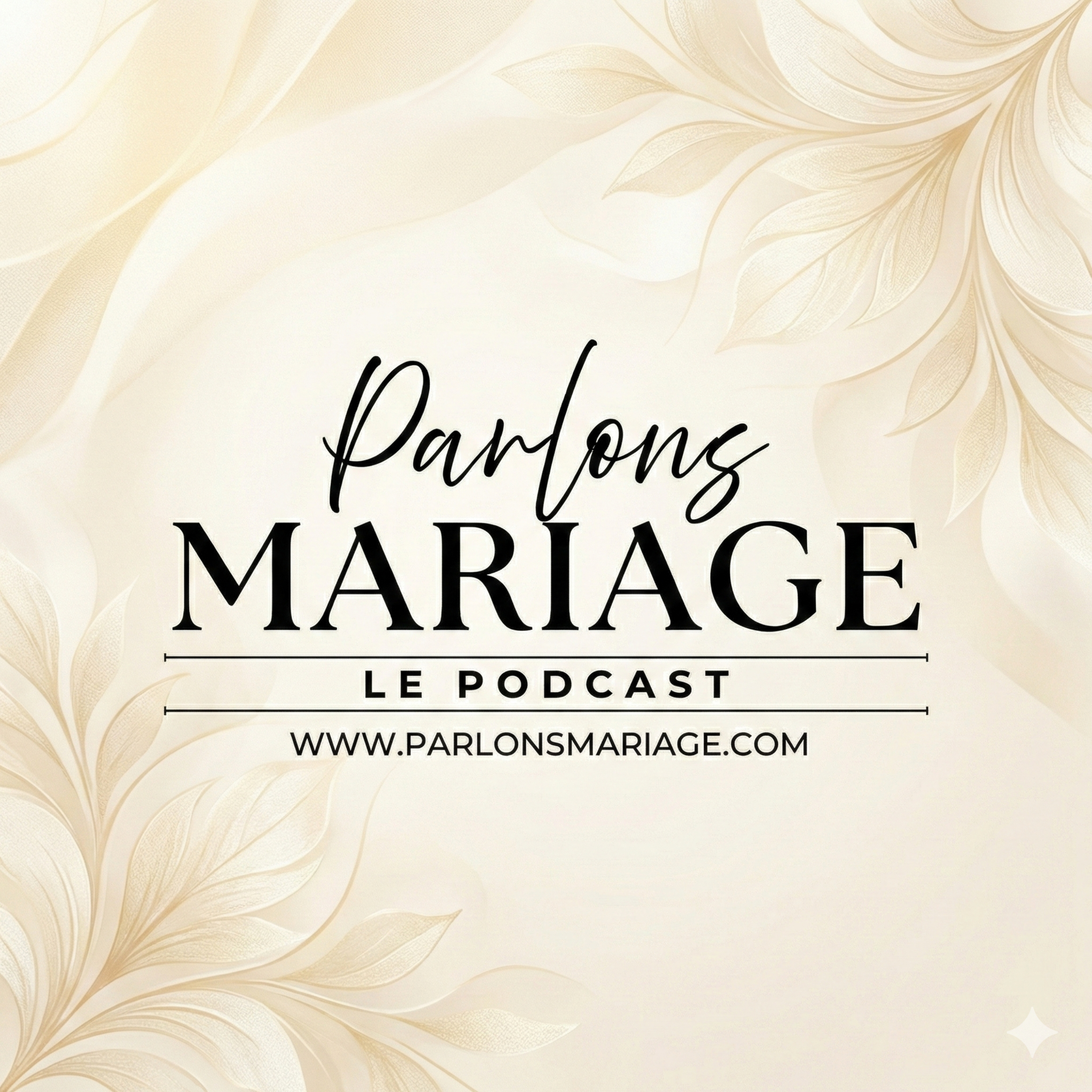 Parlons Mariage : Le Podcast