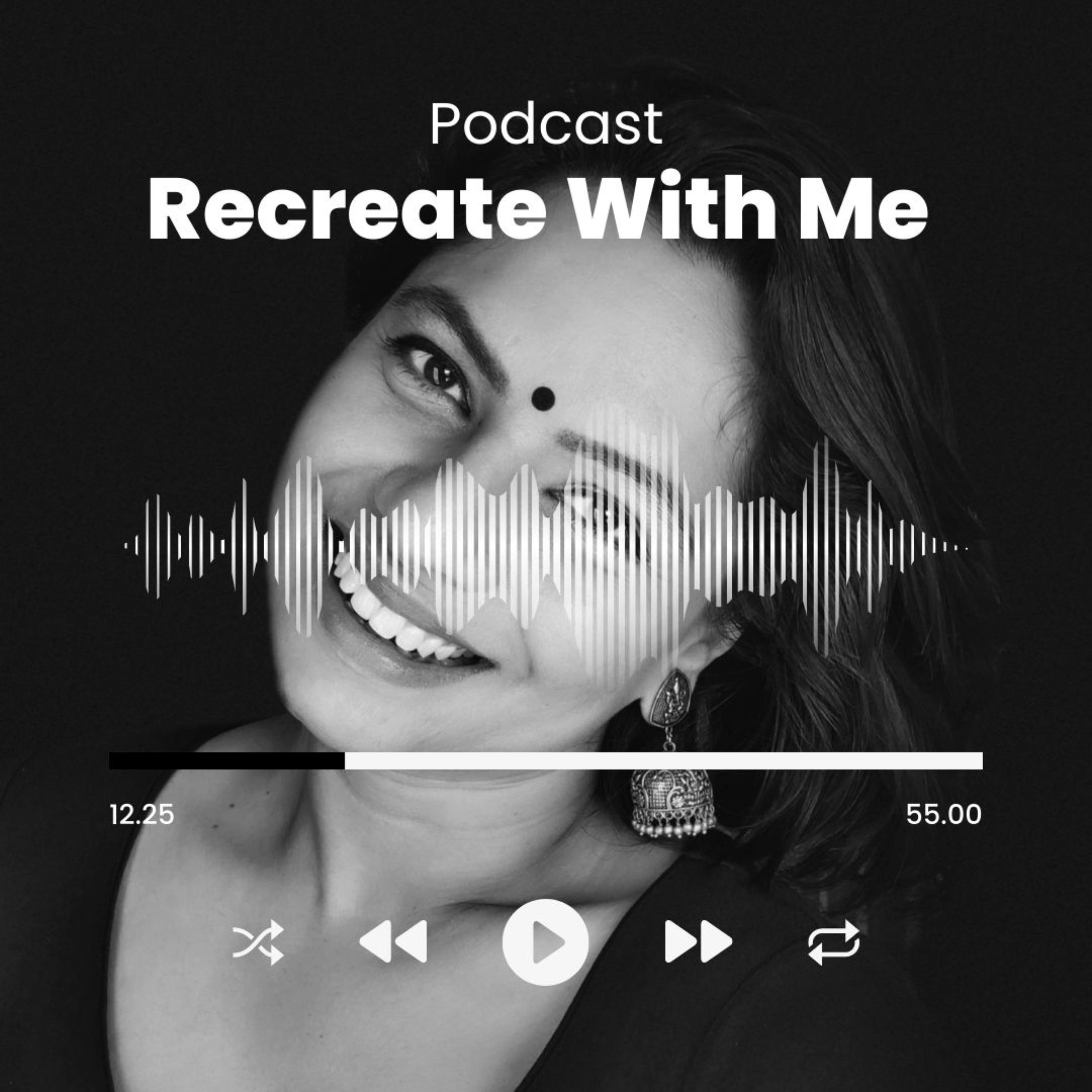 Recreate With Me Podcast ( Mental Health and Wellness)