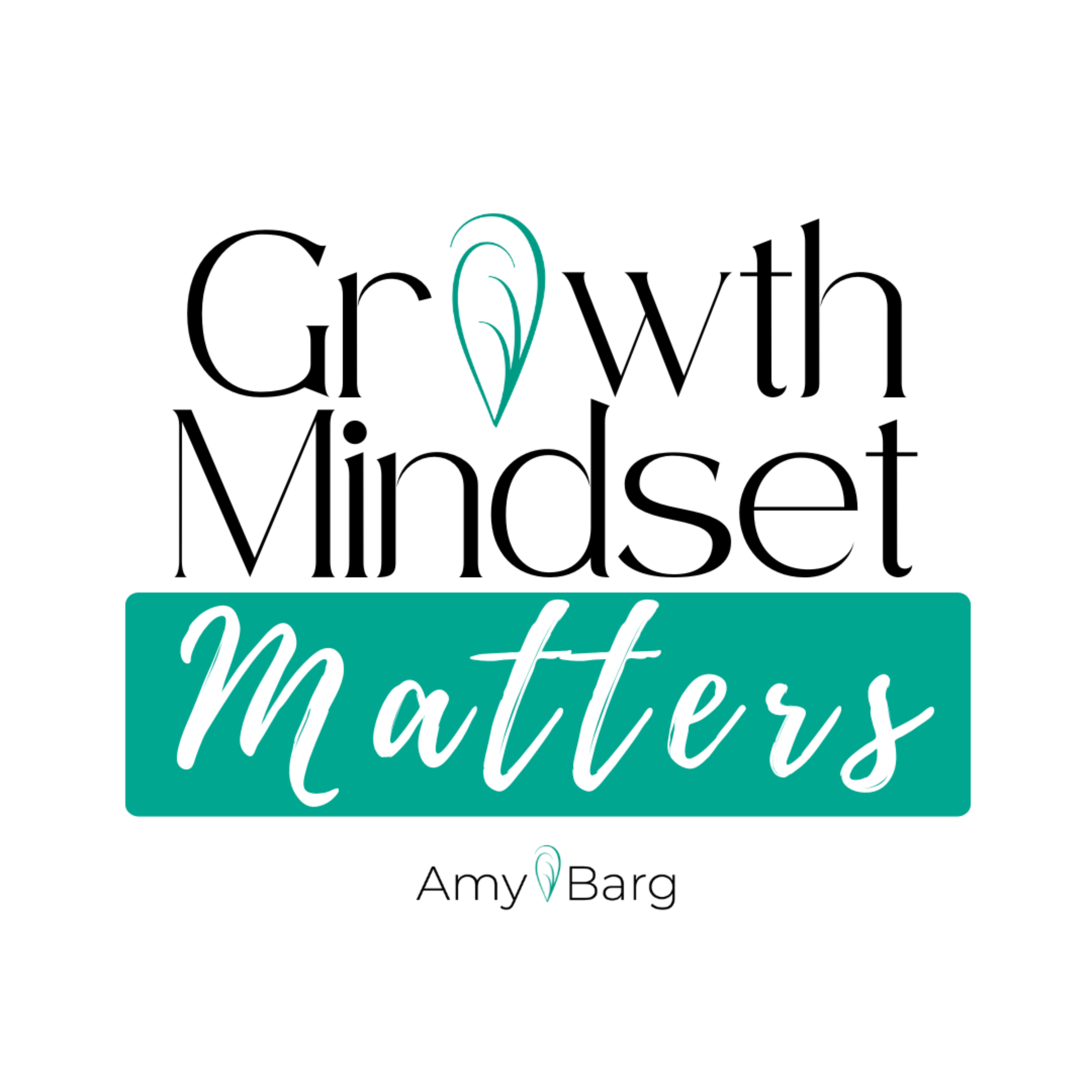 Growth Mindset Matters