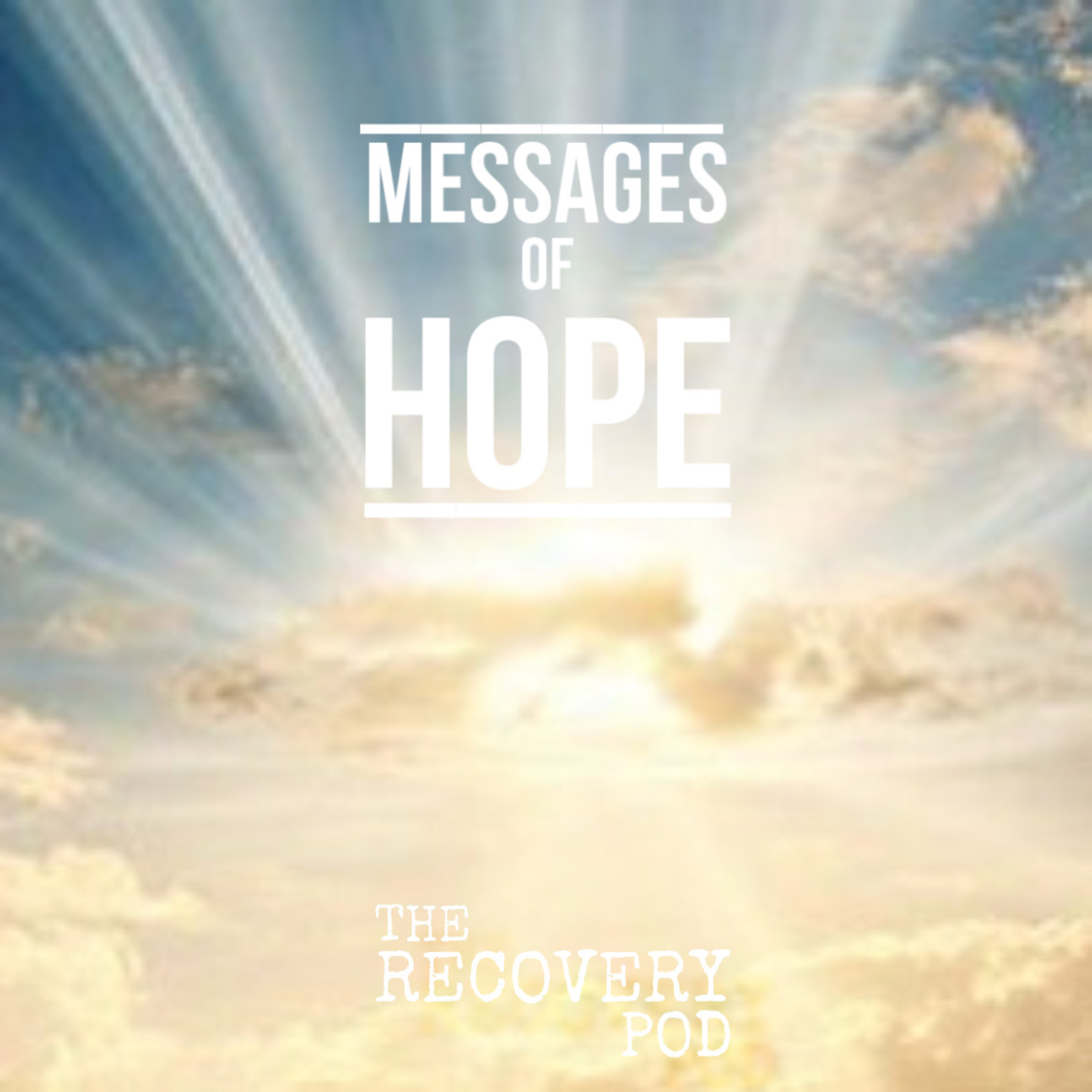 The Recovery Pod - Messages of Hope